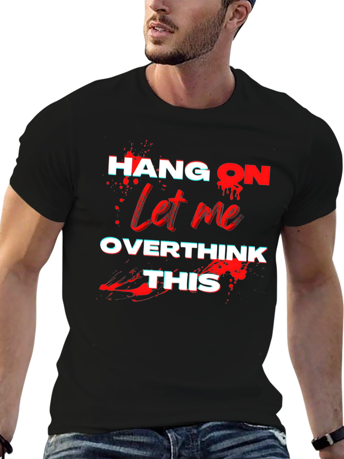 Hang On Let Me Overthink This T-Shirt