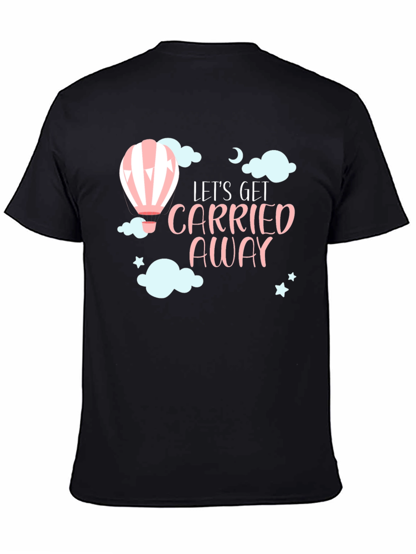 Lets Get Carried Away T-Shirt