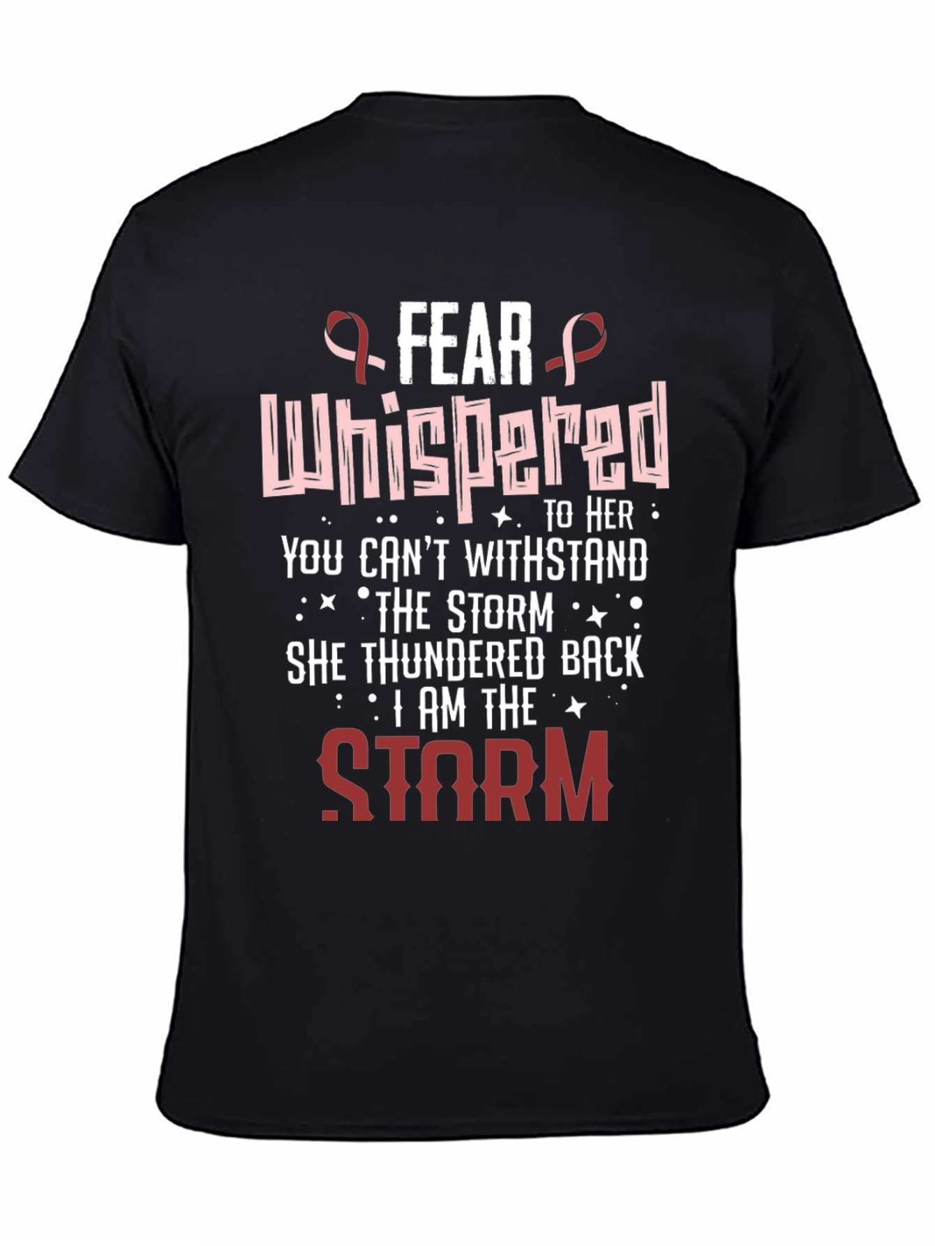 Fear Whispered I Am The Storm Graphic Tee