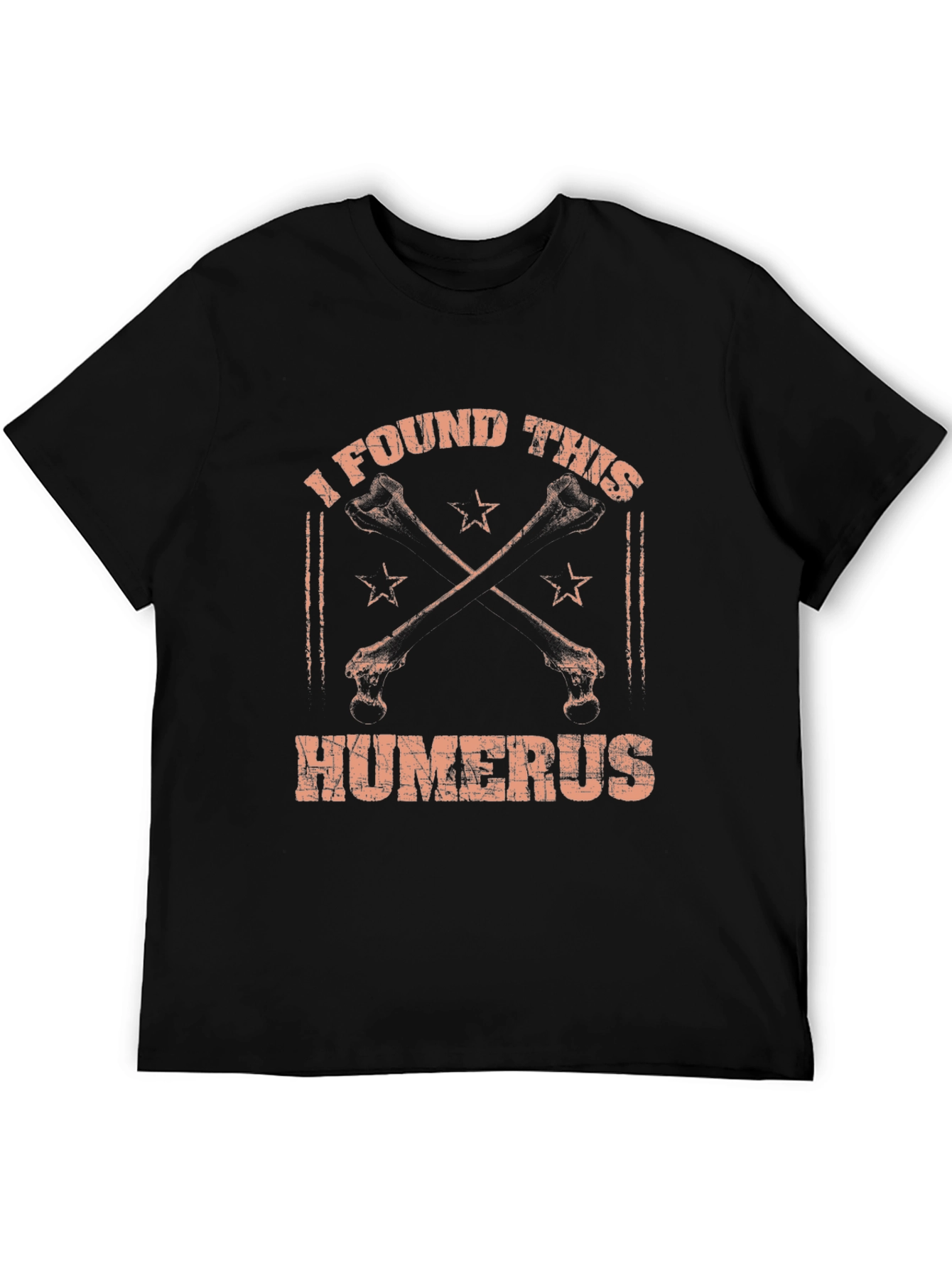 I Found This Humerus T-Shirt