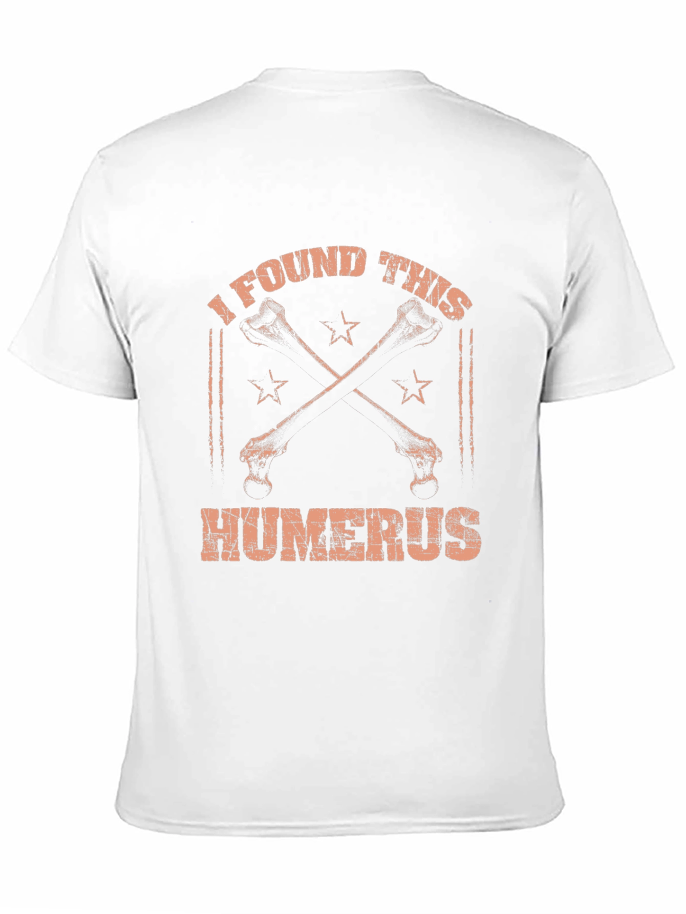 I Found This Humerus T-Shirt