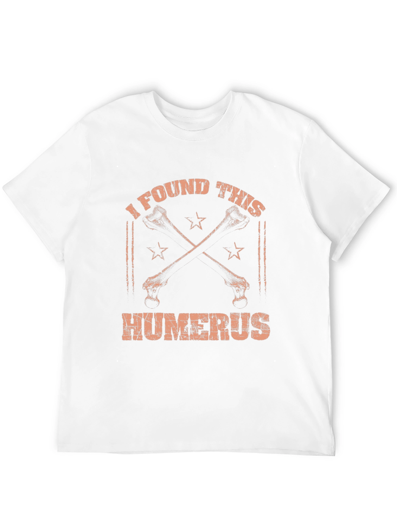 I Found This Humerus T-Shirt