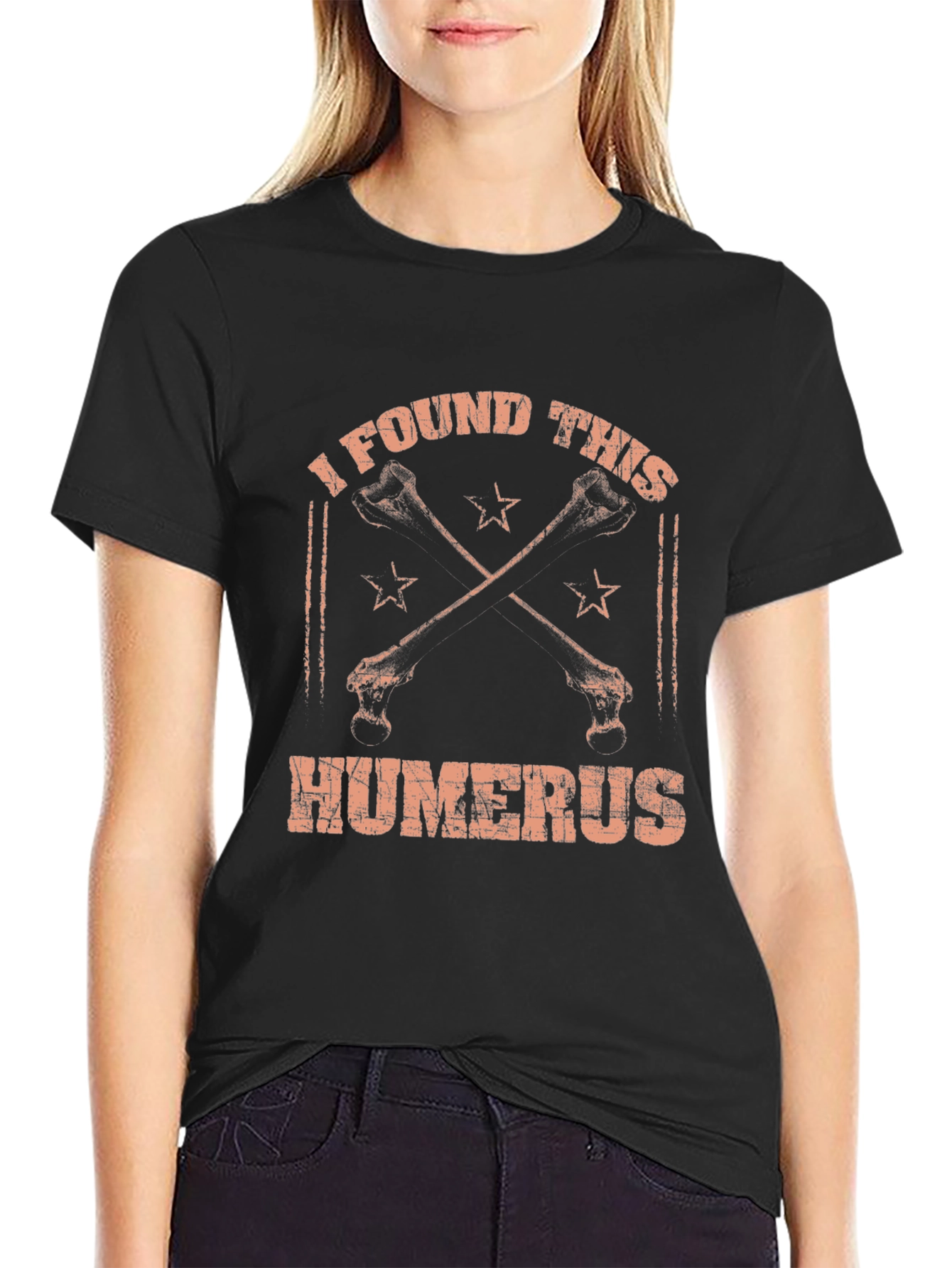 I Found This Humerus T-Shirt