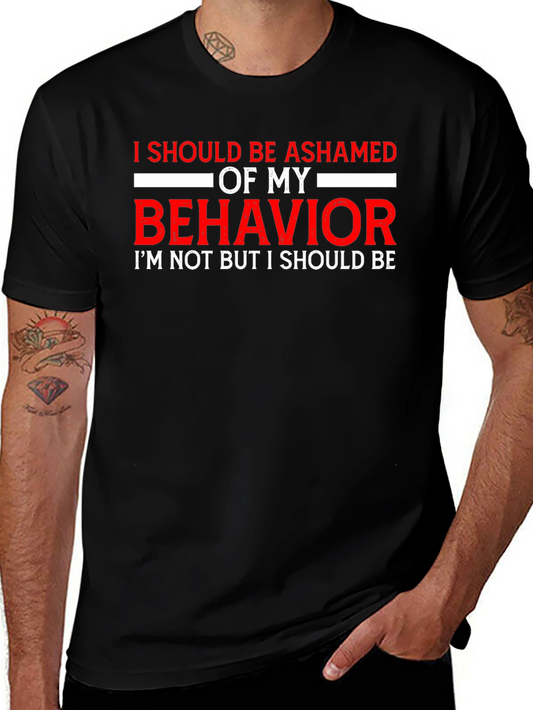 Ashamed of My Behavior Funny T-Shirt