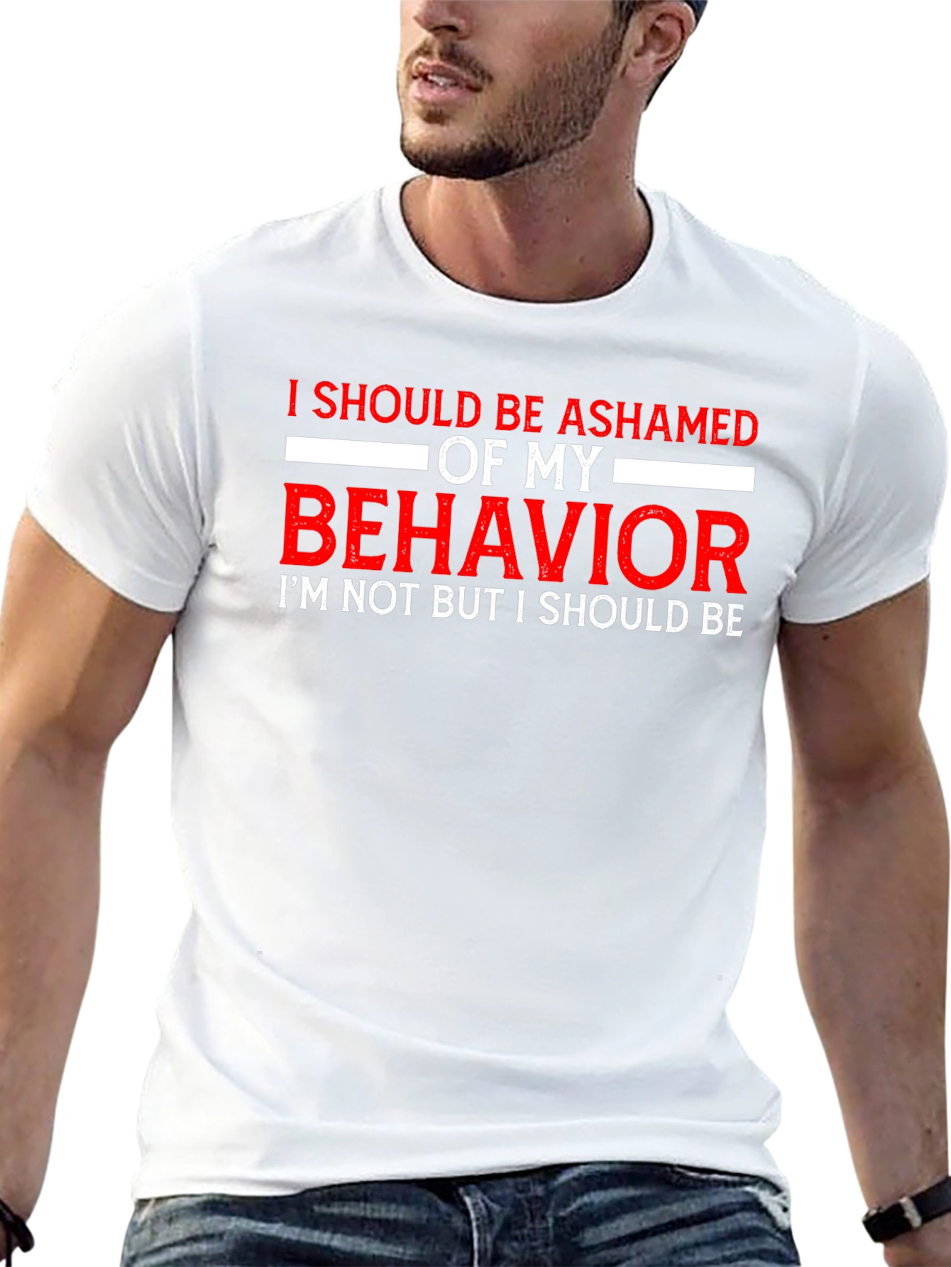 Ashamed of My Behavior Funny T-Shirt