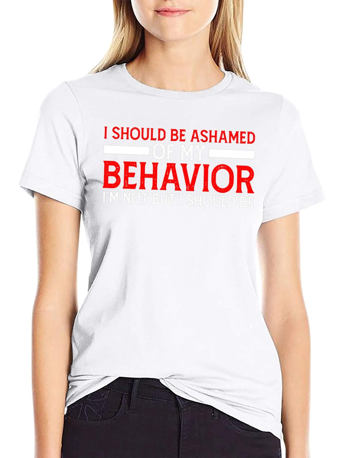 Ashamed of My Behavior Funny T-Shirt