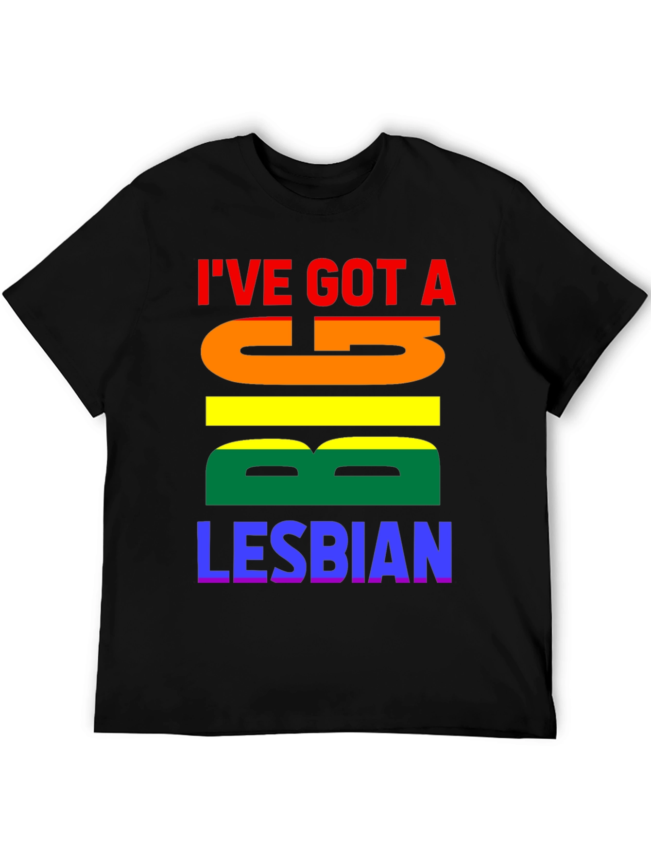 Ive Got A Big Lesbian T-Shirt