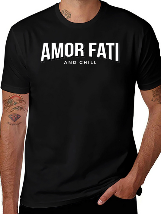 Amor Fati and Chill Graphic T-Shirt