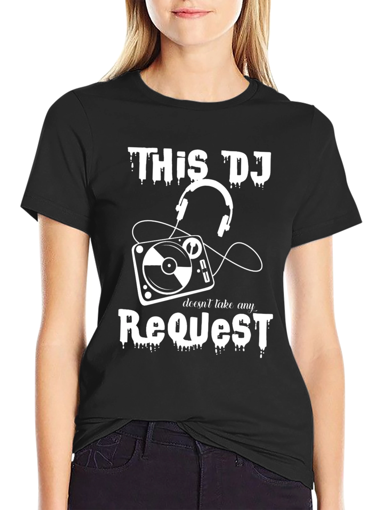DJ Doesnt Take Requests Funny T-Shirt