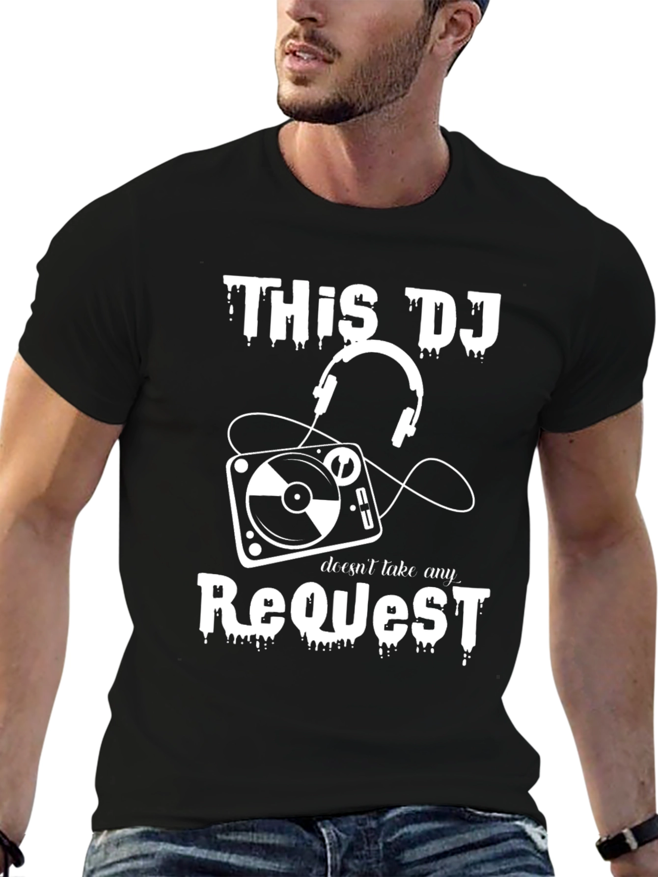 DJ Doesnt Take Requests Funny T-Shirt
