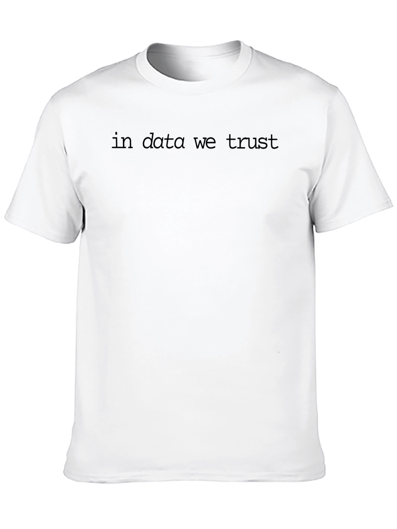 In Data We Trust T-Shirt - Black Cotton Tee