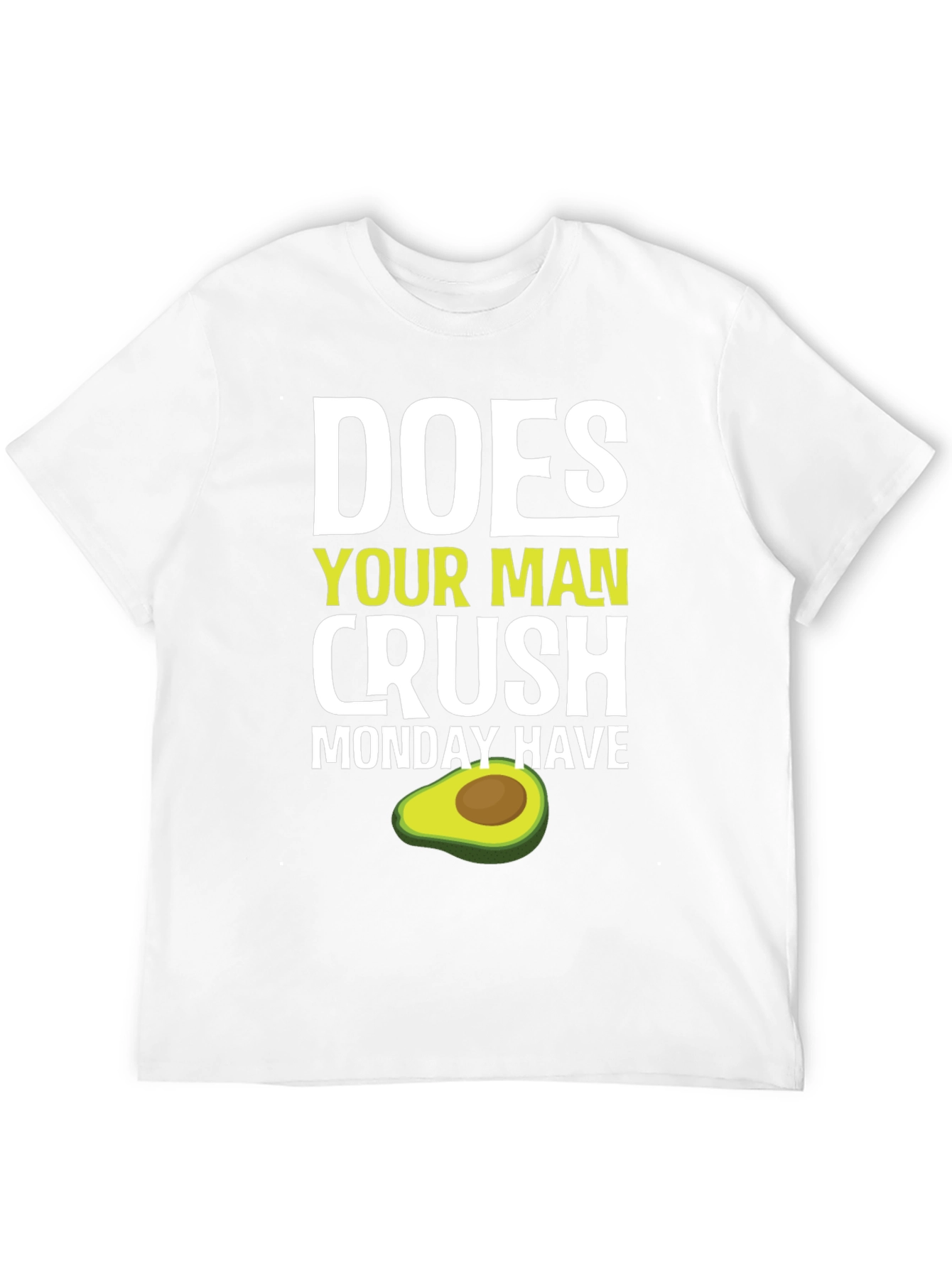 Does Your Man Crush Monday Have Avocado T-Shirt