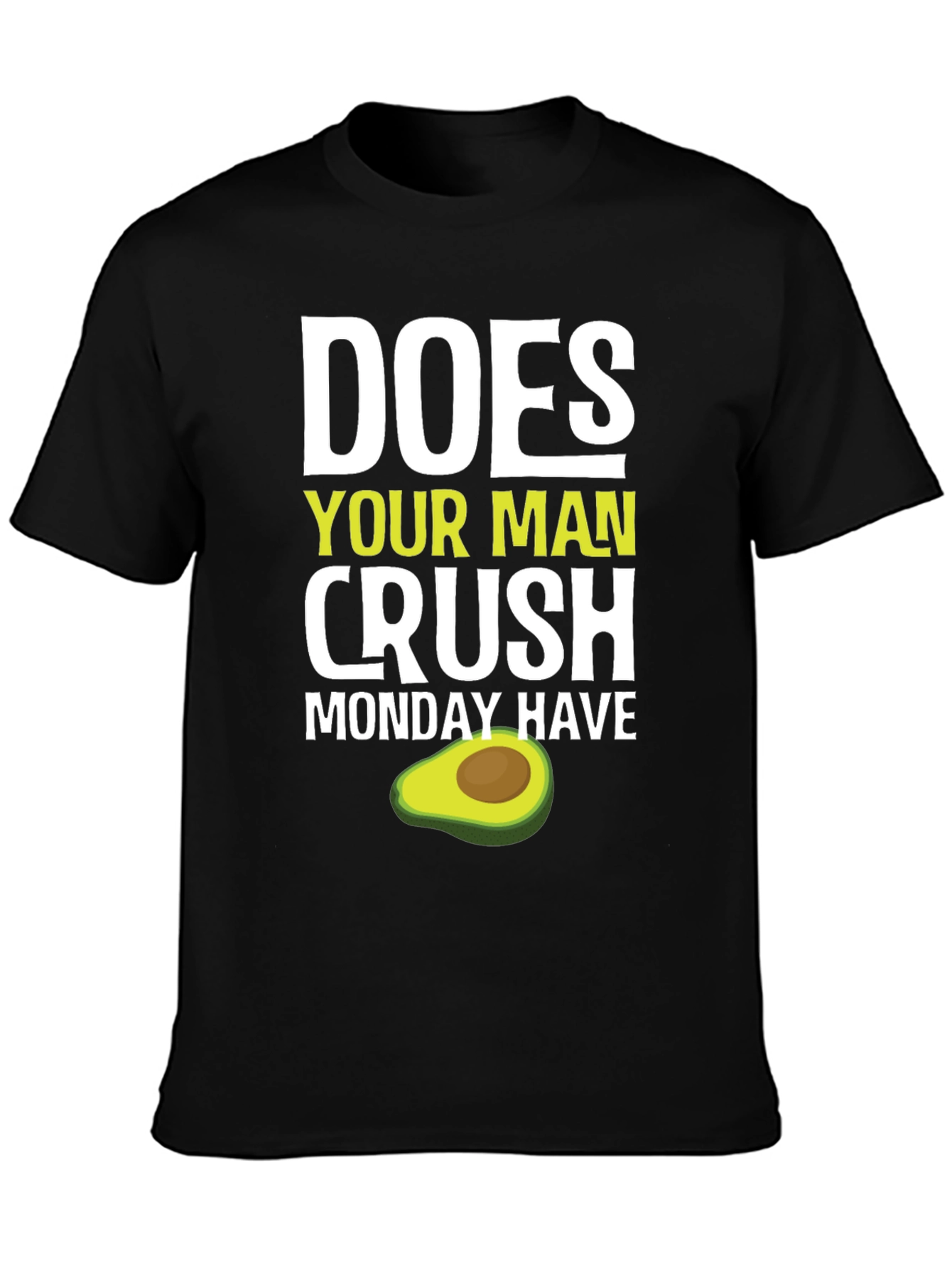 Does Your Man Crush Monday Have Avocado T-Shirt
