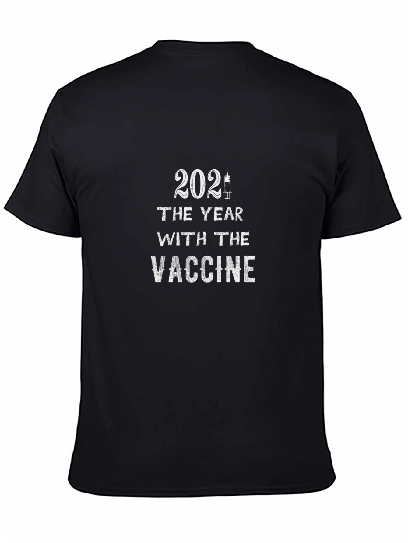 2021 The Year with the Vaccine T-Shirt
