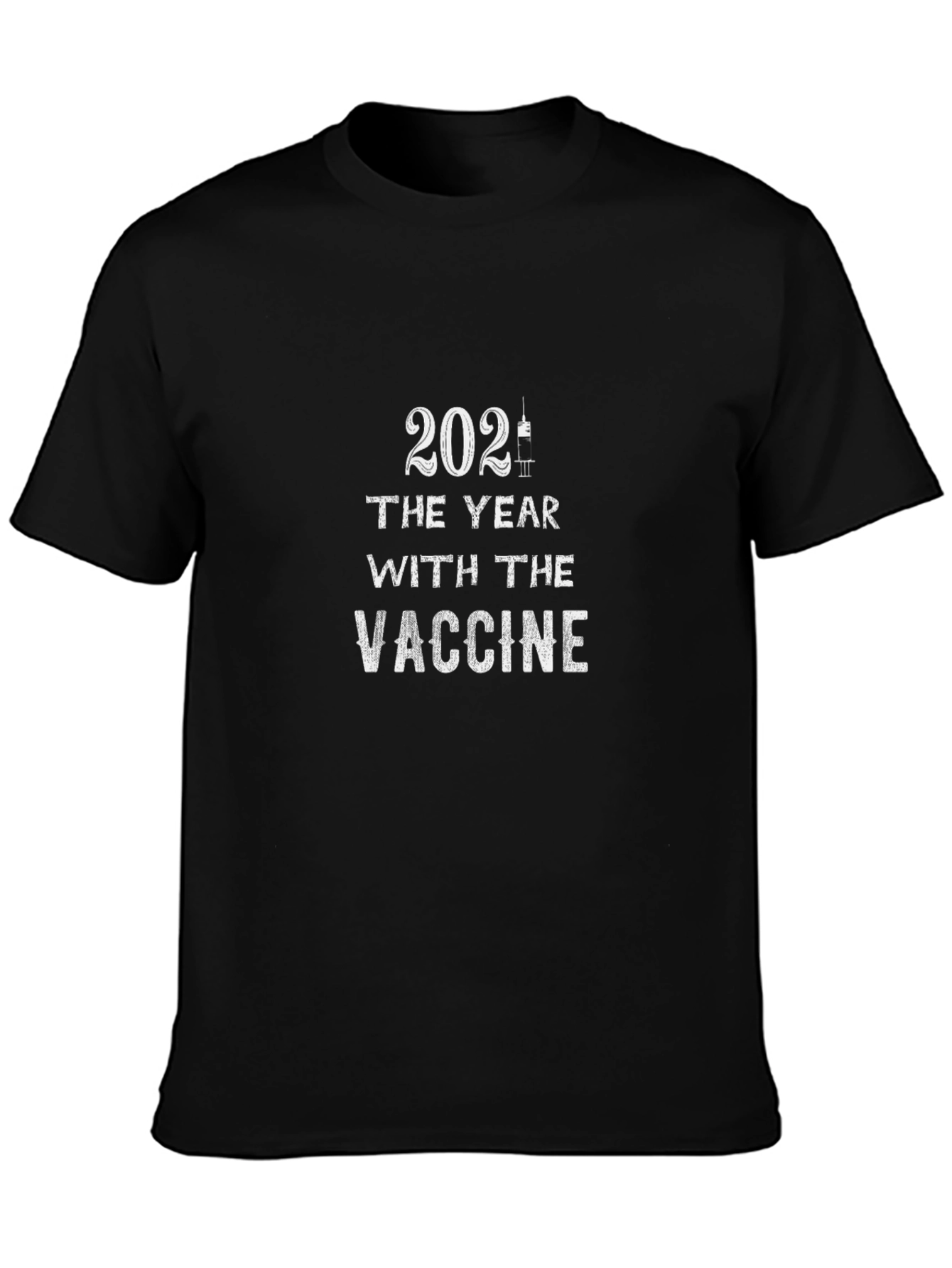 2021 The Year with the Vaccine T-Shirt