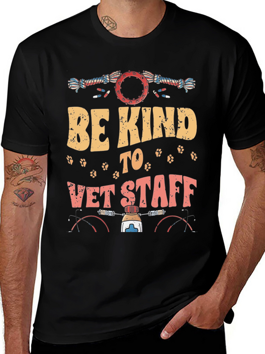 Be Kind to Vet Staff T-Shirt
