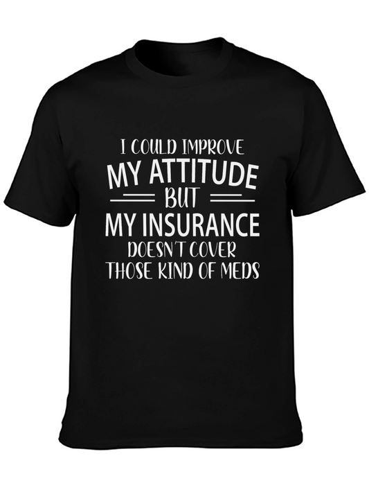 Funny Attitude & Insurance Mens Black T-Shirt