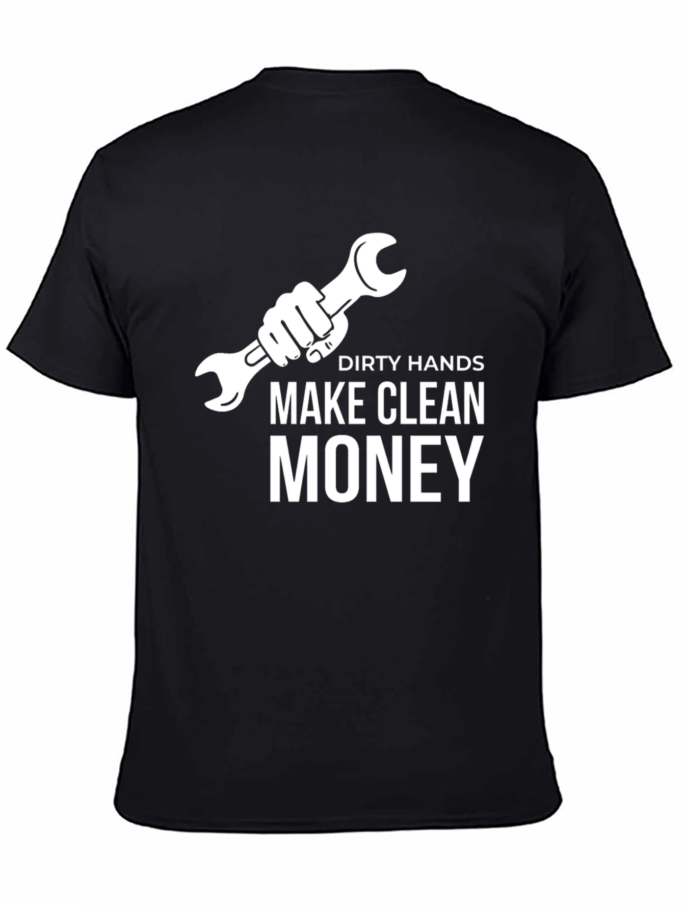 Dirty Hands Make Clean Money Graphic T-Shirt
