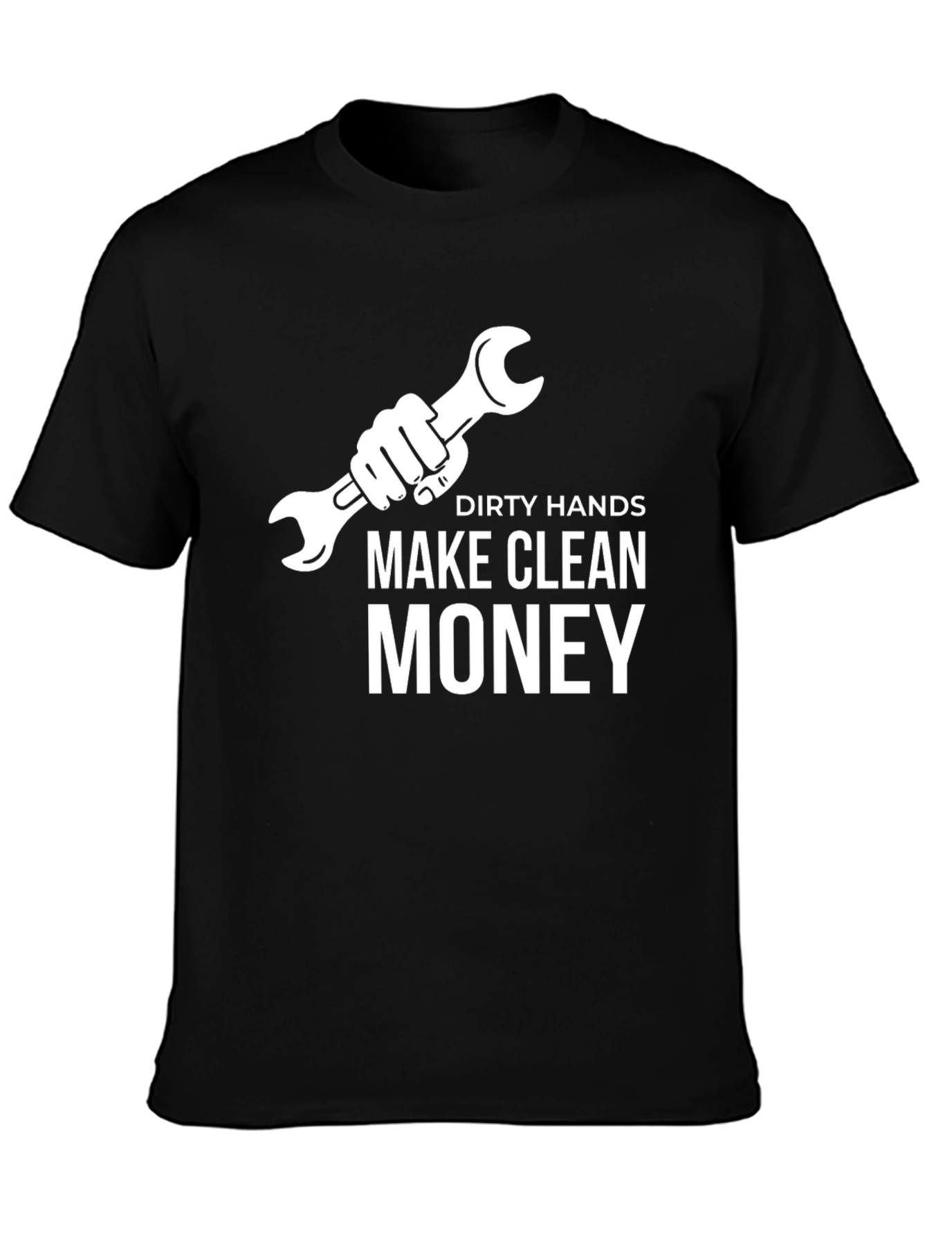 Dirty Hands Make Clean Money Graphic T-Shirt
