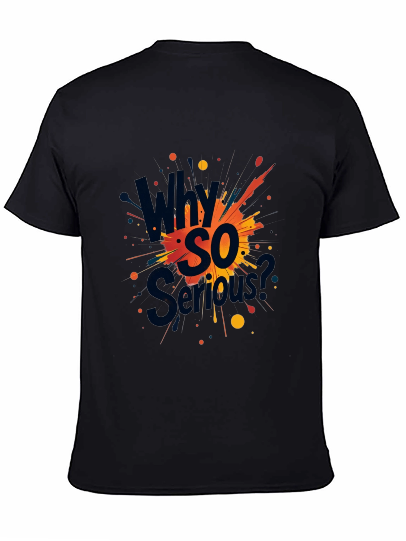 Why So Serious? Graphic Black T-Shirt
