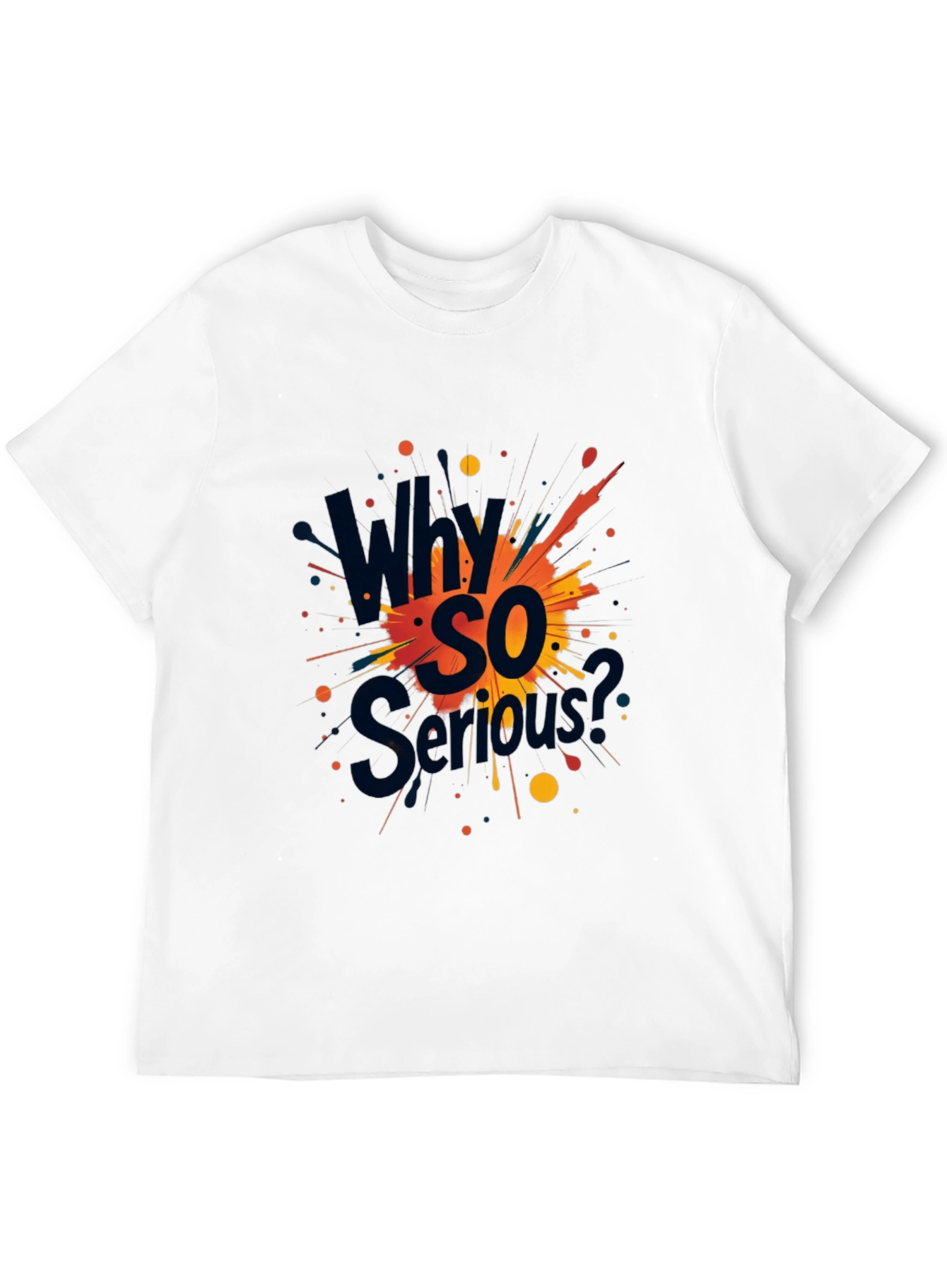 Why So Serious? Graphic Black T-Shirt