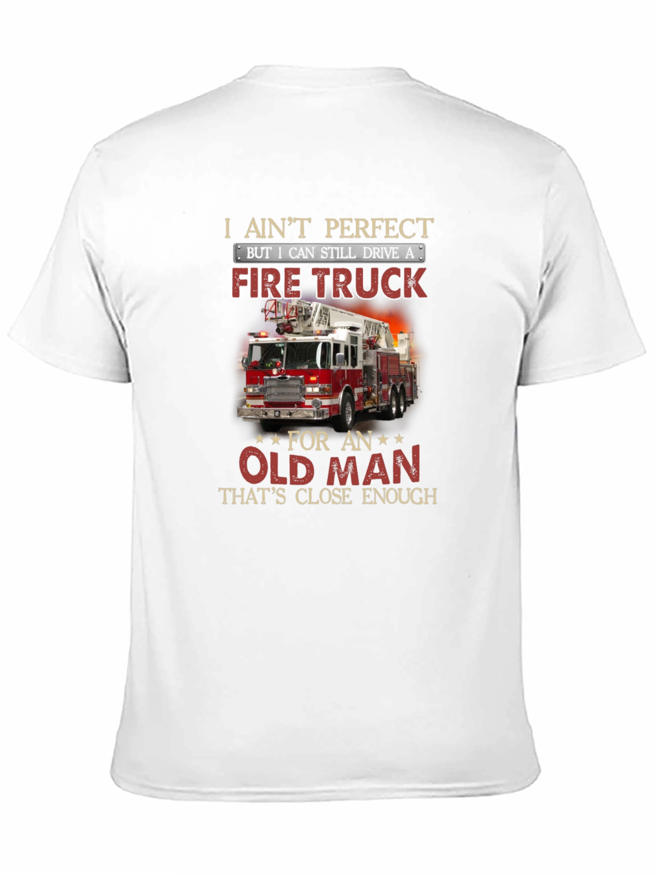 Fire Truck Old Man T-Shirt Funny Firefighter Tee