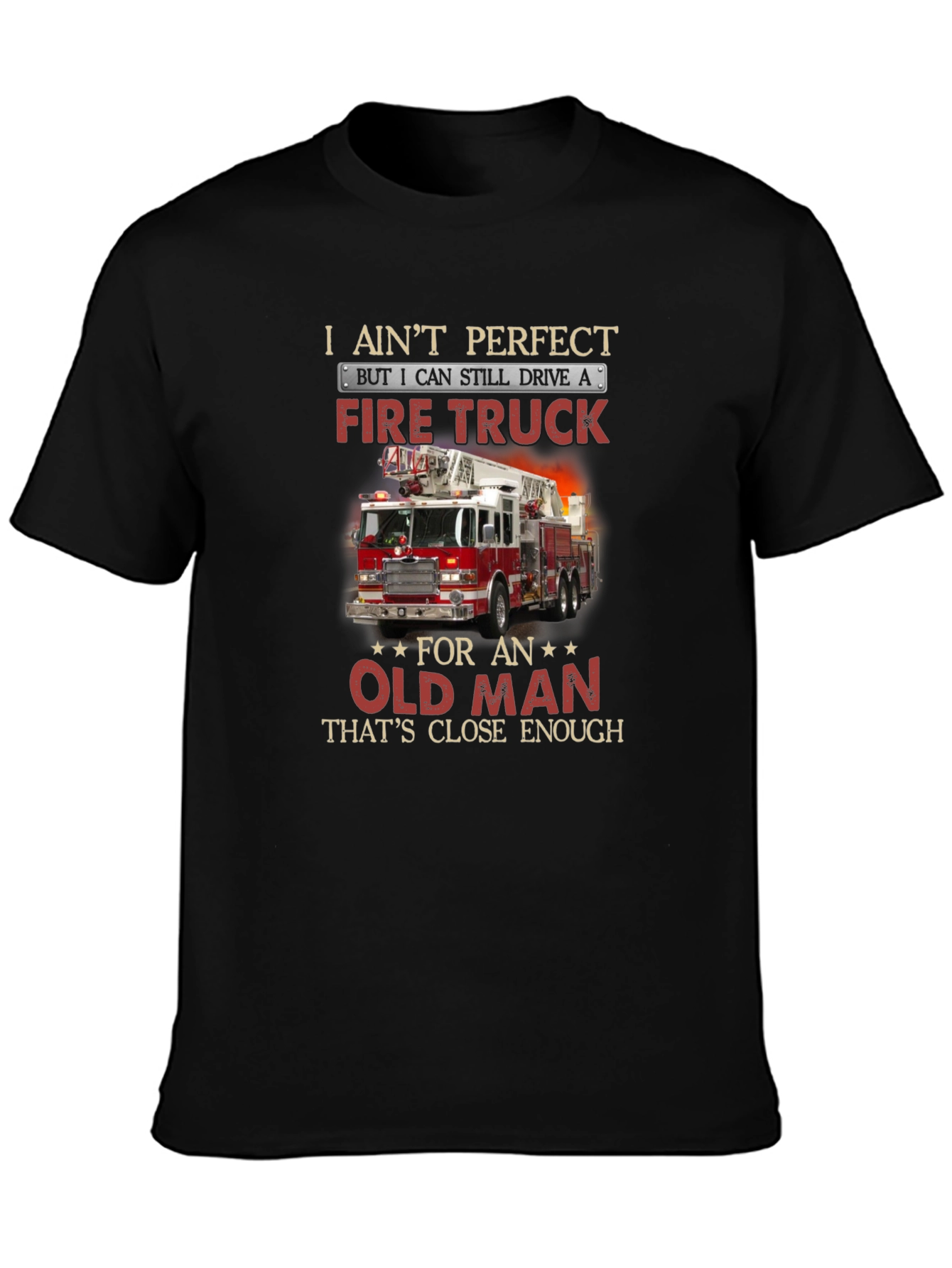 Fire Truck Old Man T-Shirt Funny Firefighter Tee