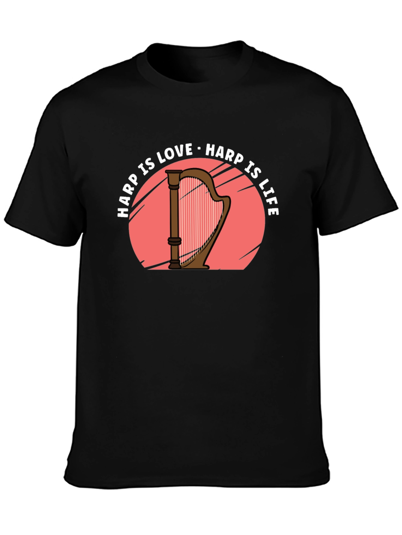 Harp Is Love Harp Is Life T-Shirt