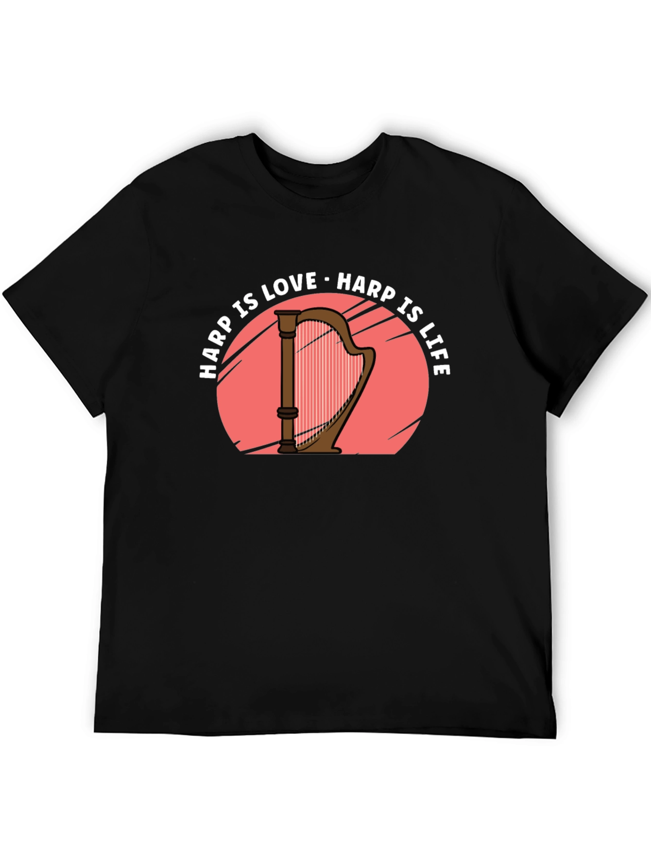 Harp Is Love Harp Is Life T-Shirt