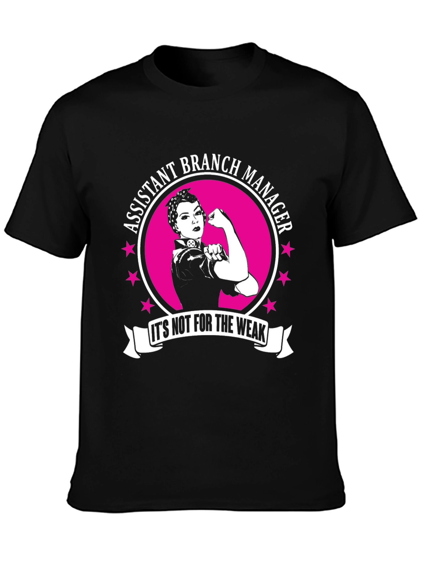 Assistant Branch Manager T-Shirt - Strong Woman Design