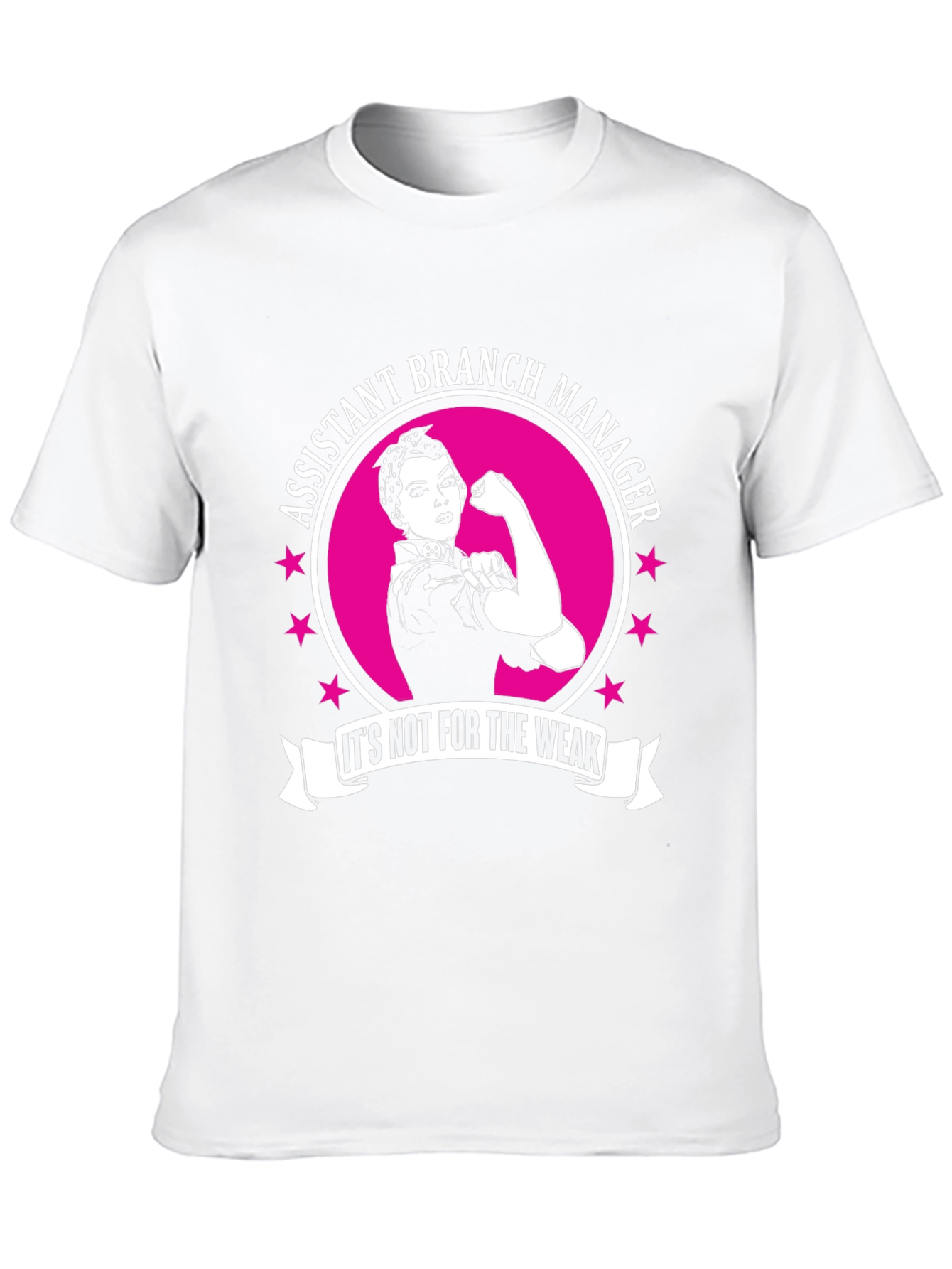 Assistant Branch Manager T-Shirt - Strong Woman Design
