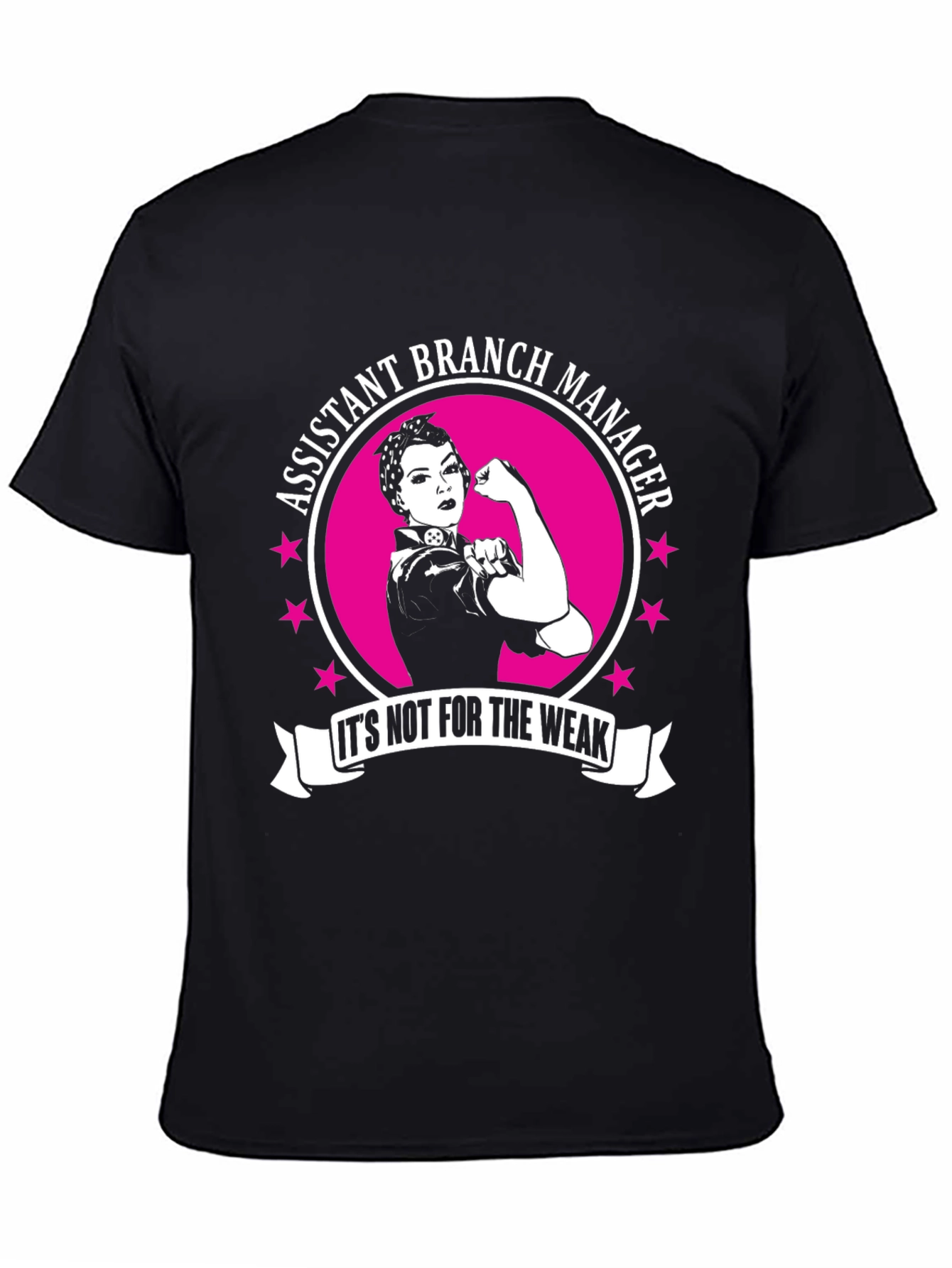 Assistant Branch Manager T-Shirt - Strong Woman Design