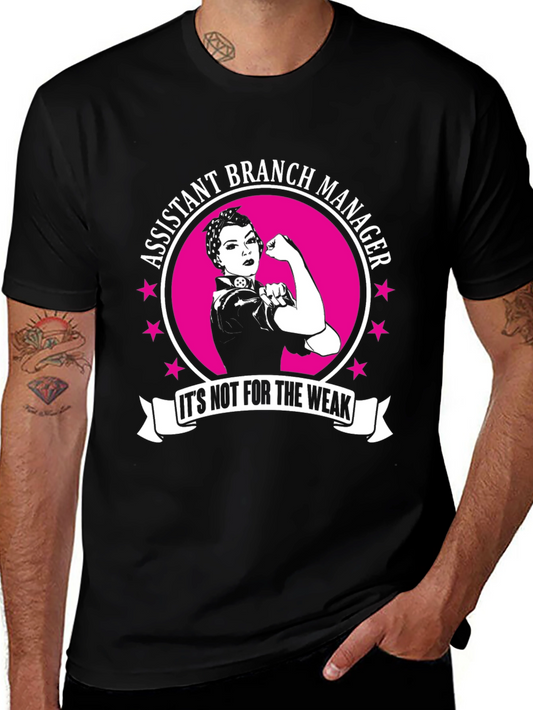 Assistant Branch Manager T-Shirt - Strong Woman Design