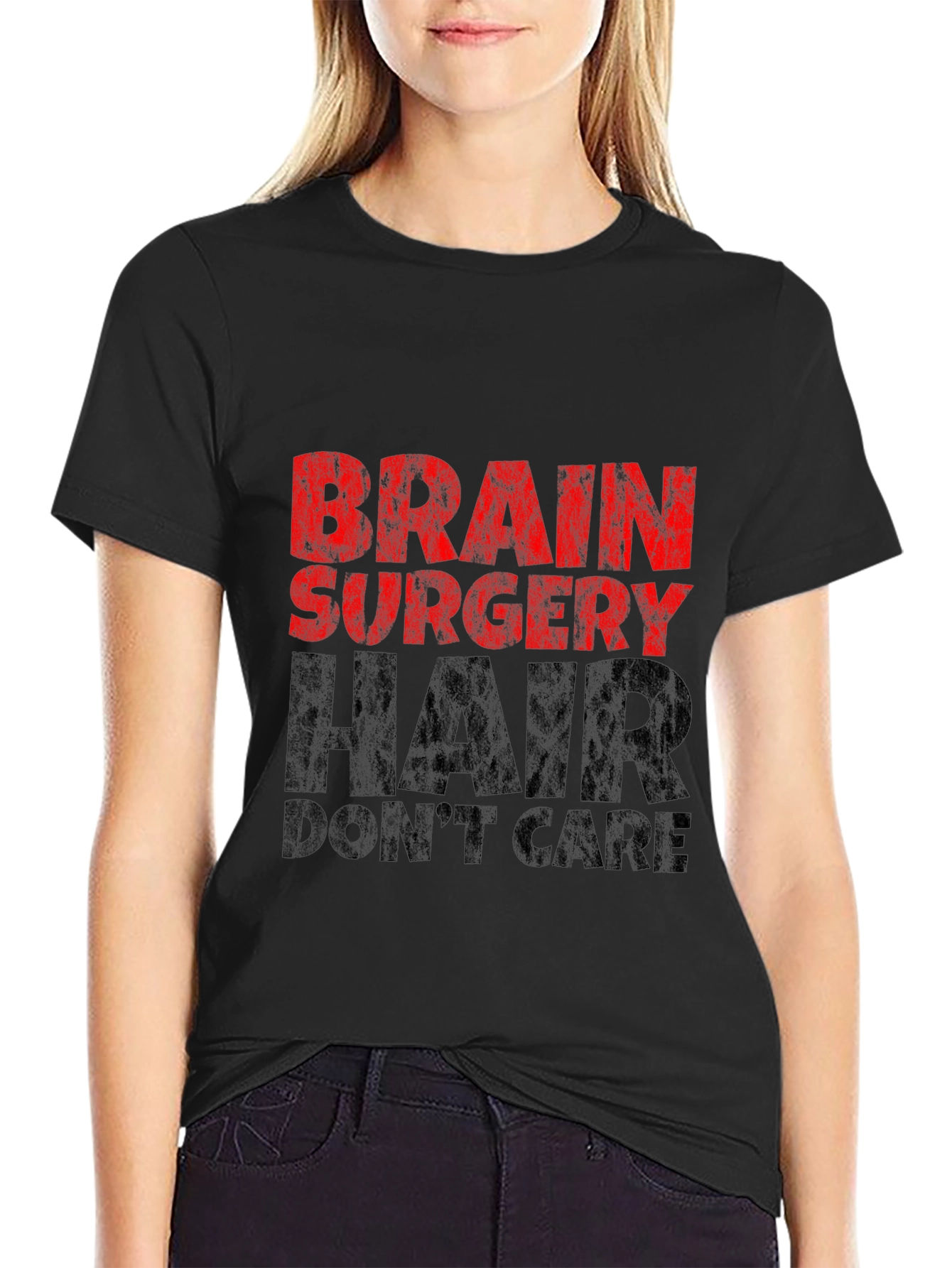 Brain Surgery Hair Dont Care Graphic T-Shirt