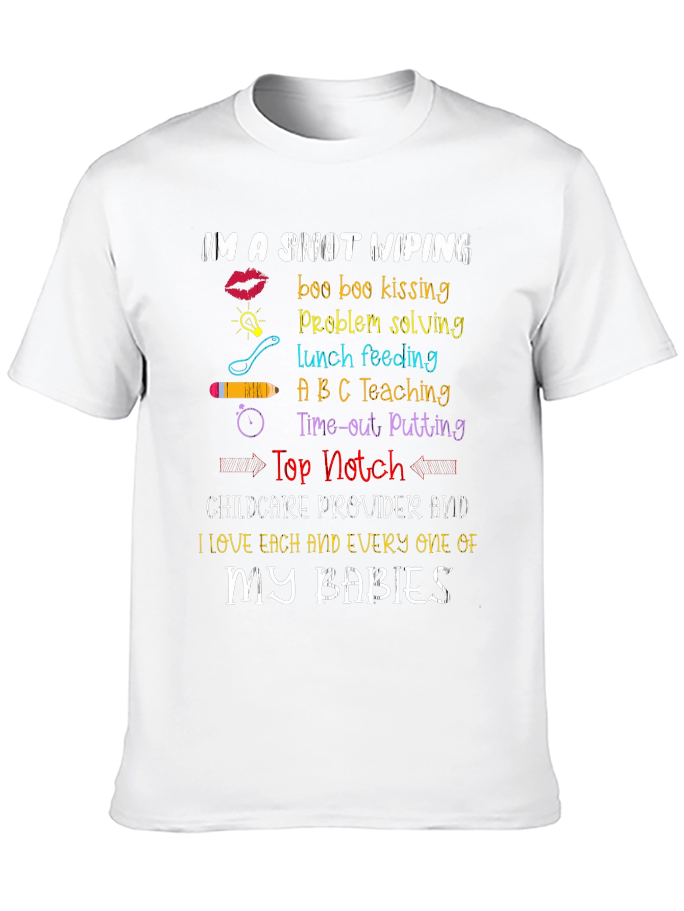 Snot Wiping Childcare Provider T-Shirt