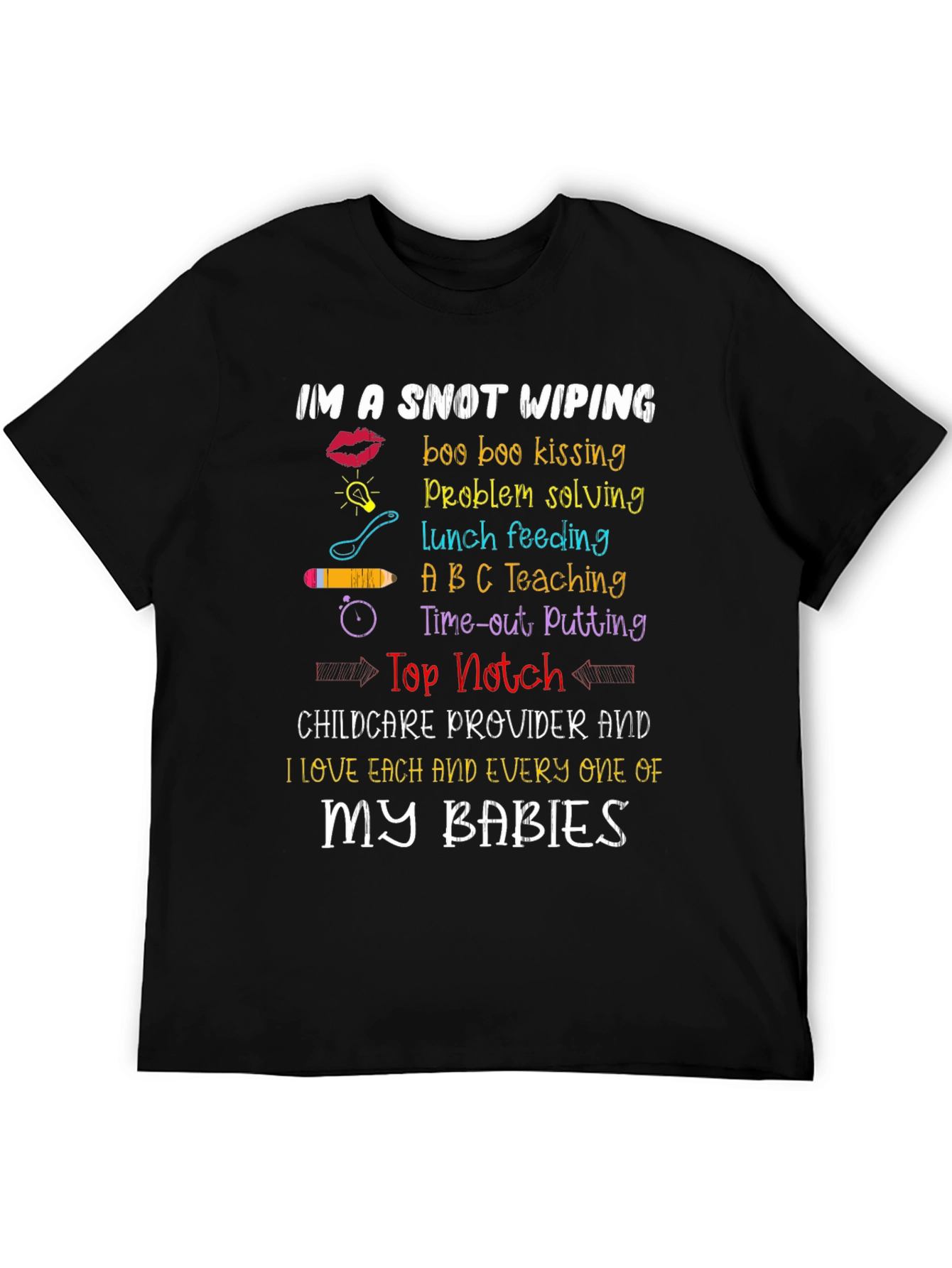 Snot Wiping Childcare Provider T-Shirt