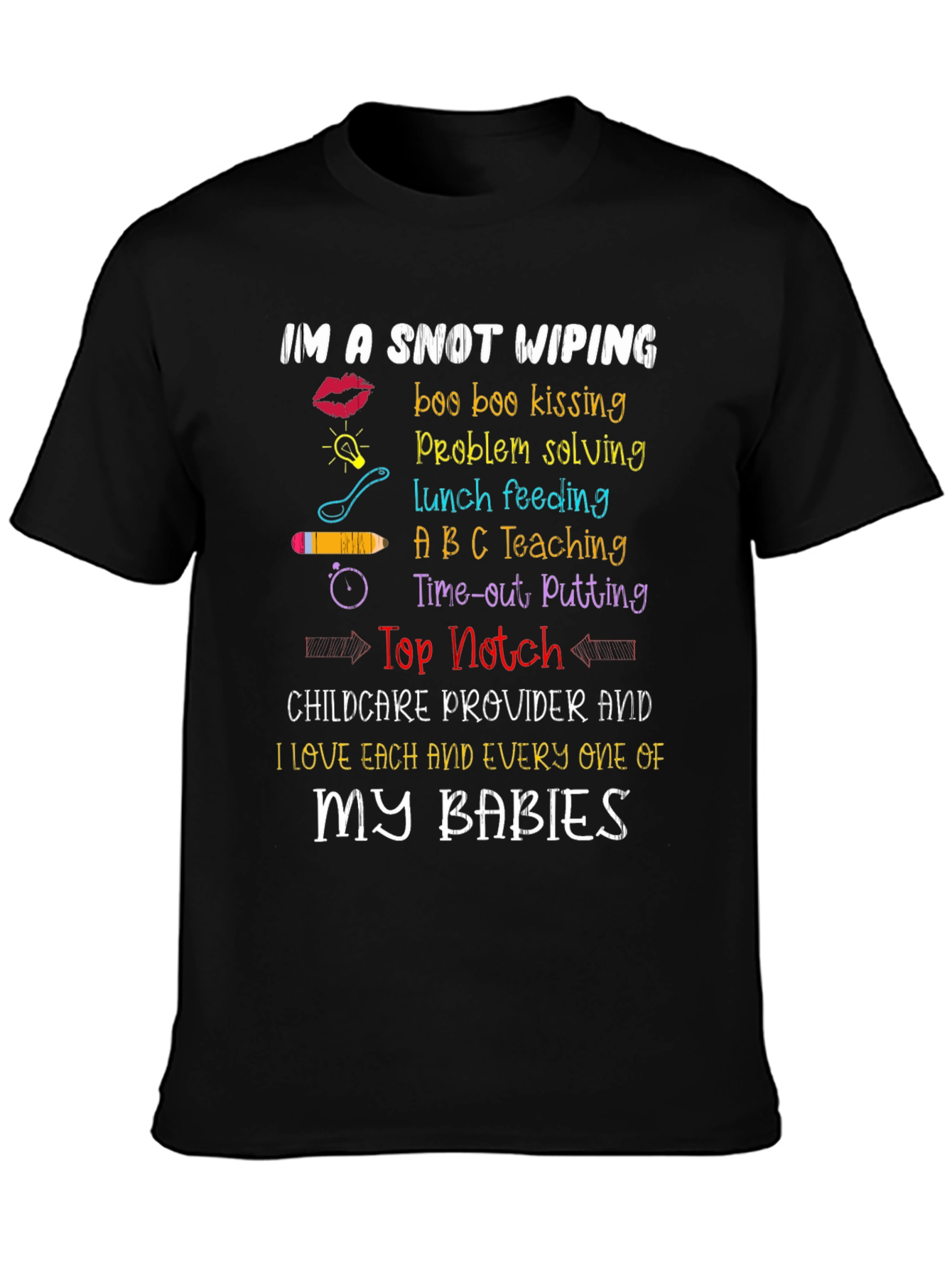 Snot Wiping Childcare Provider T-Shirt
