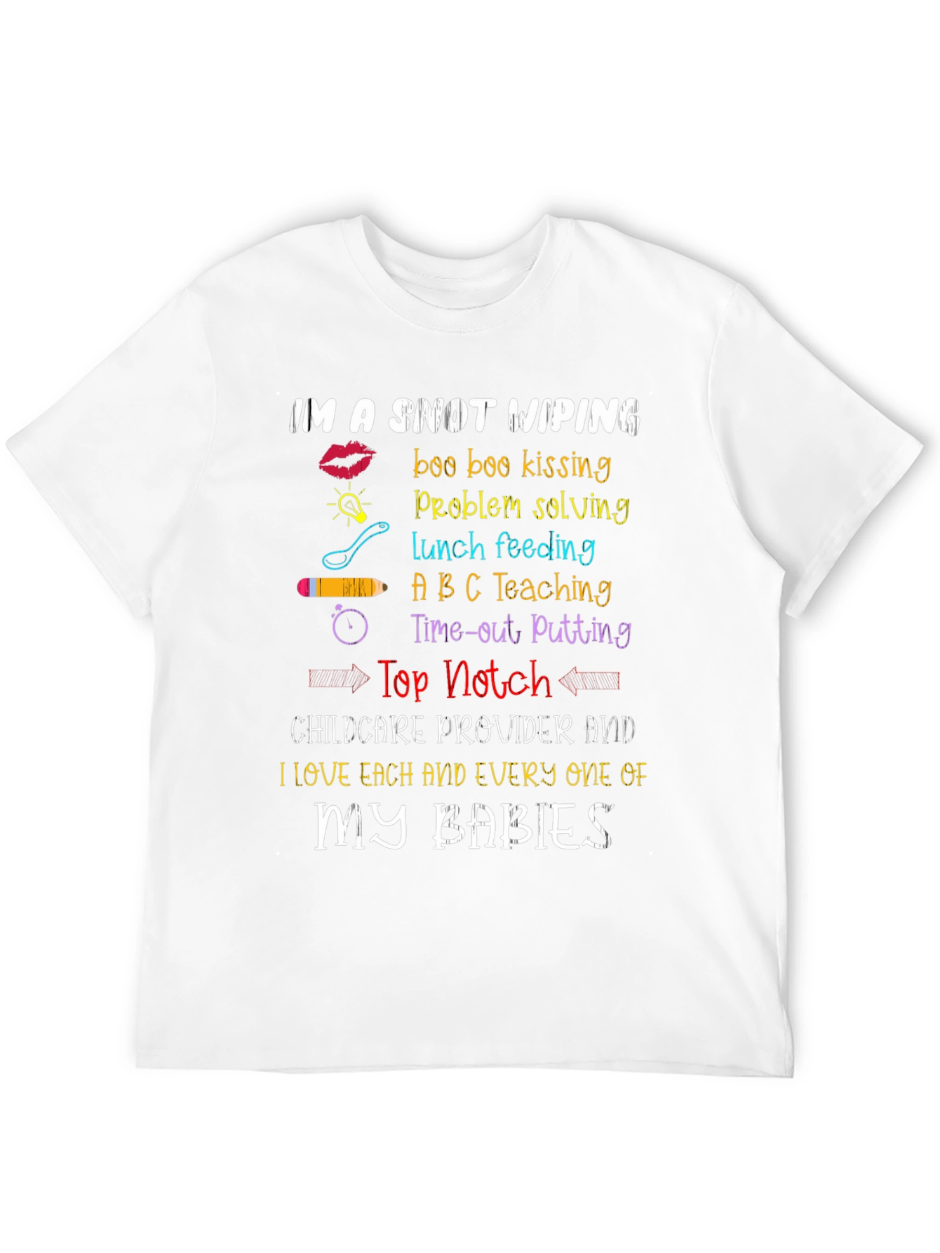 Snot Wiping Childcare Provider T-Shirt