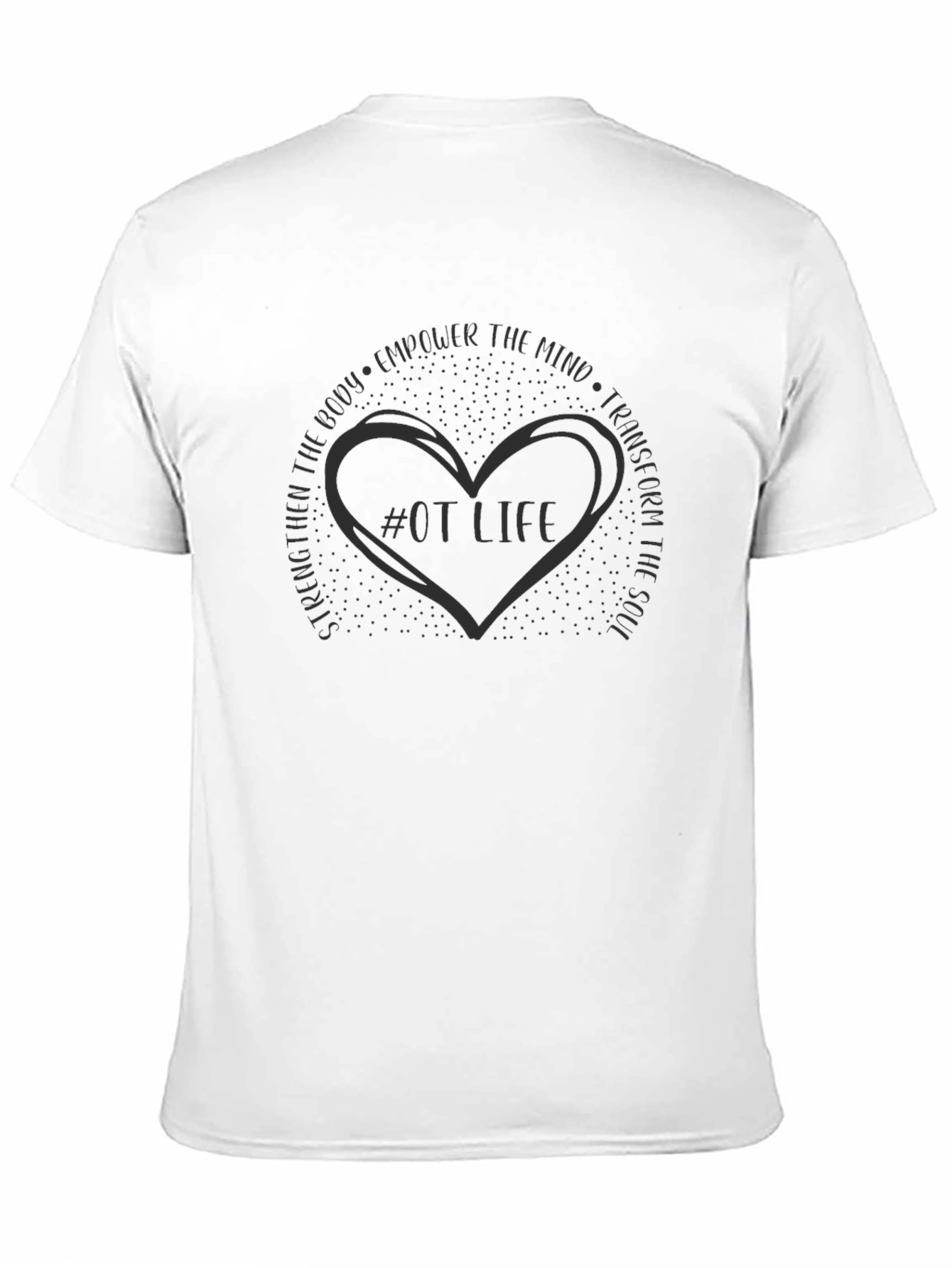 OT Life T-Shirt: Empower Mind & Body
