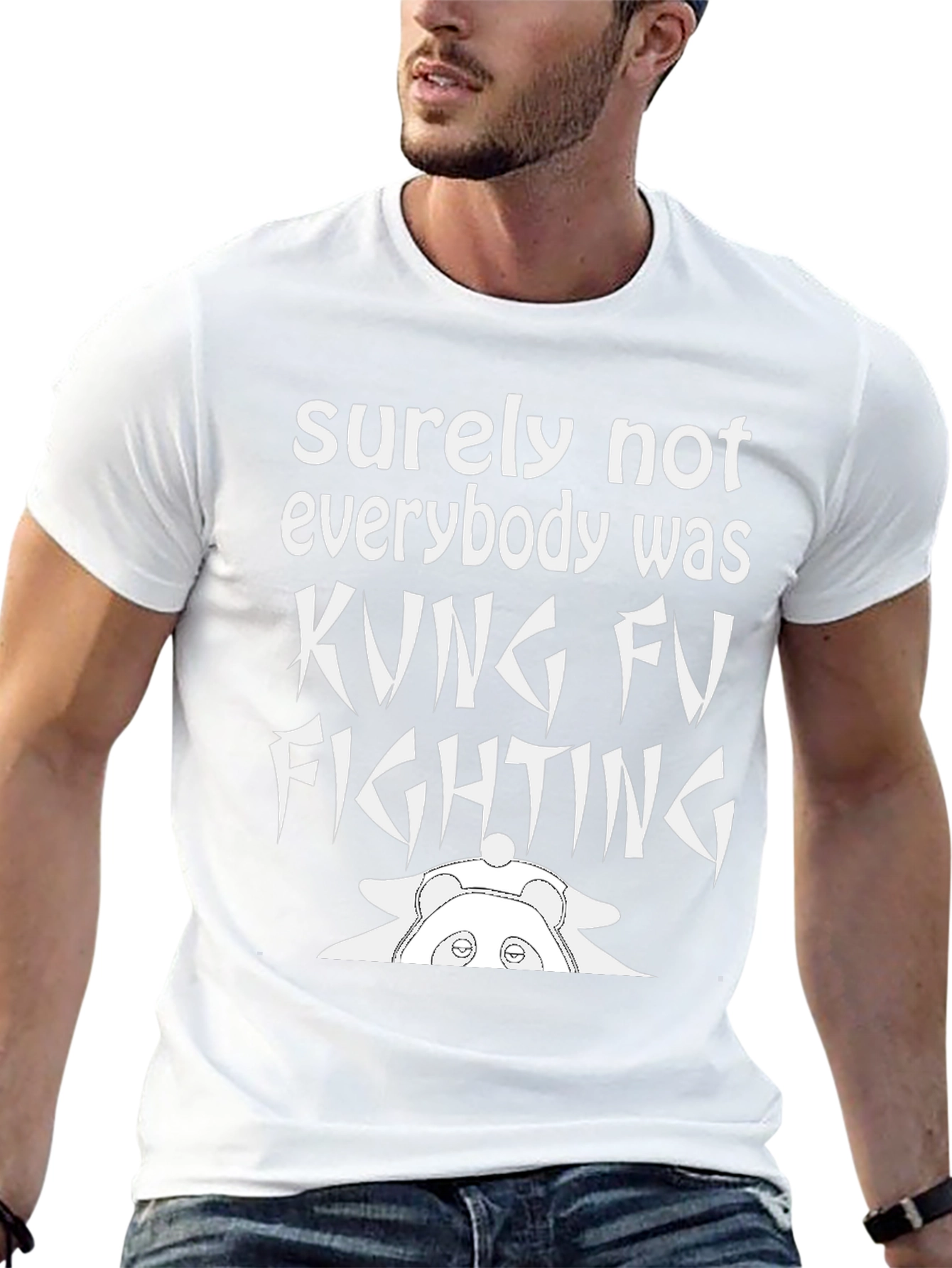 Surely Not Everybody Was Kung Fu Fighting Panda T-Shirt