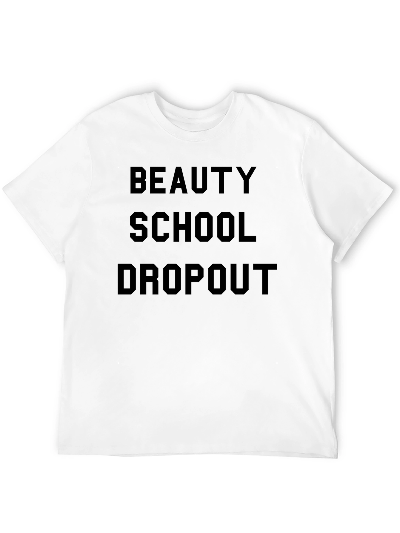 Beauty School Dropout Graphic T-Shirt