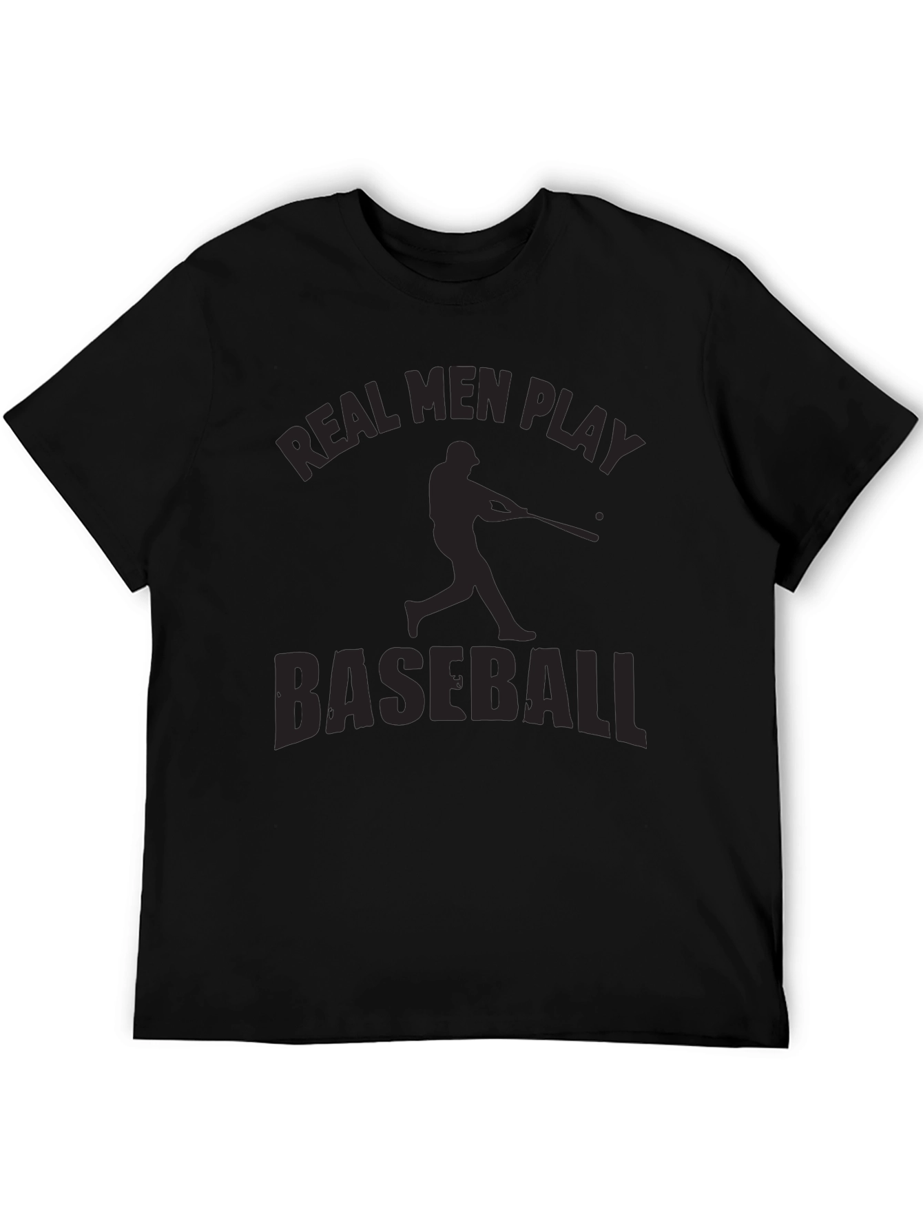 Real Men Play Baseball Black T-Shirt