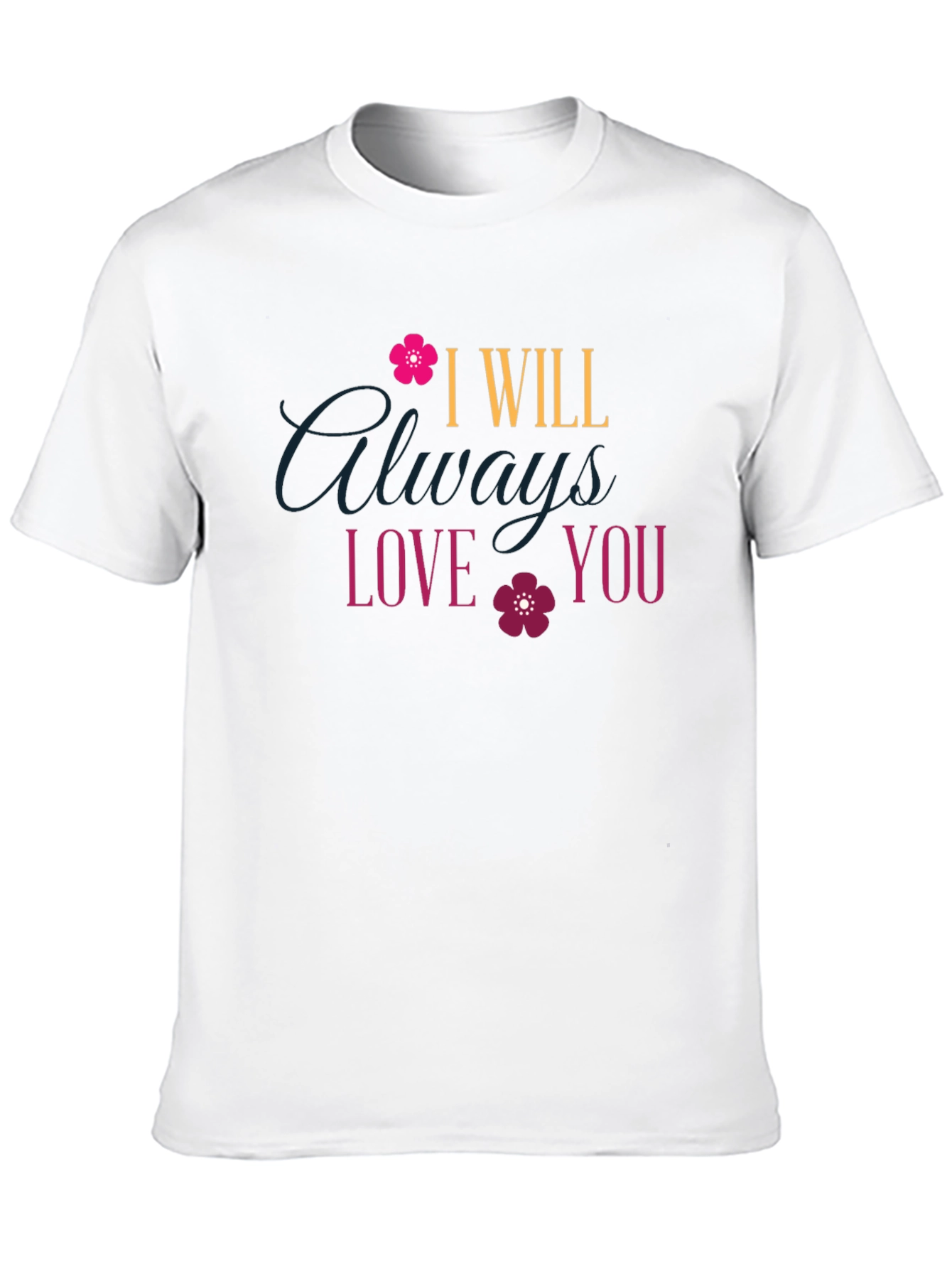I Will Always Love You T-Shirt