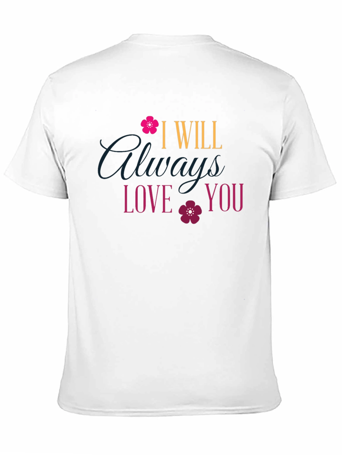 I Will Always Love You T-Shirt