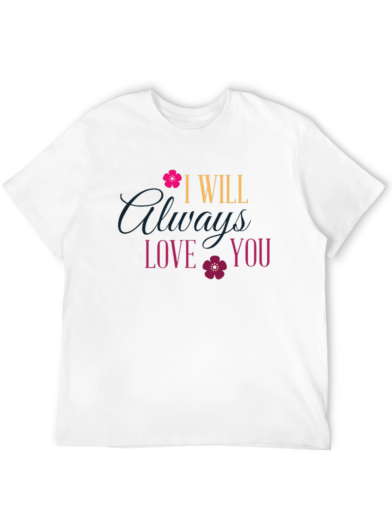 I Will Always Love You T-Shirt