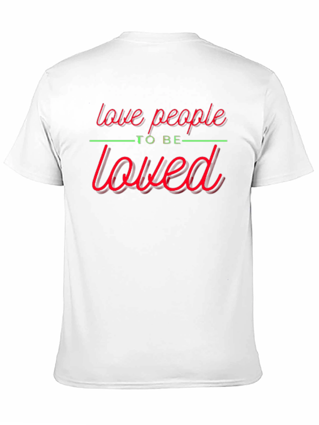 Love People T-Shirt - Motivational Graphic Tee
