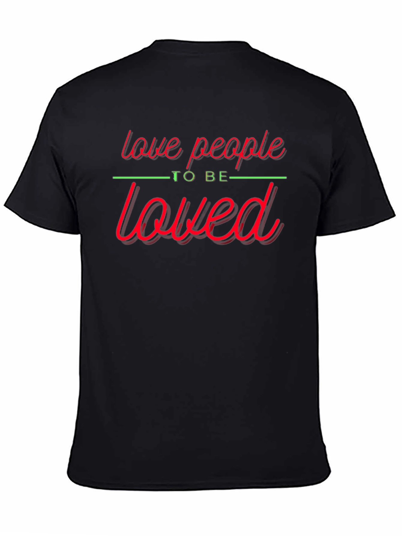 Love People T-Shirt - Motivational Graphic Tee