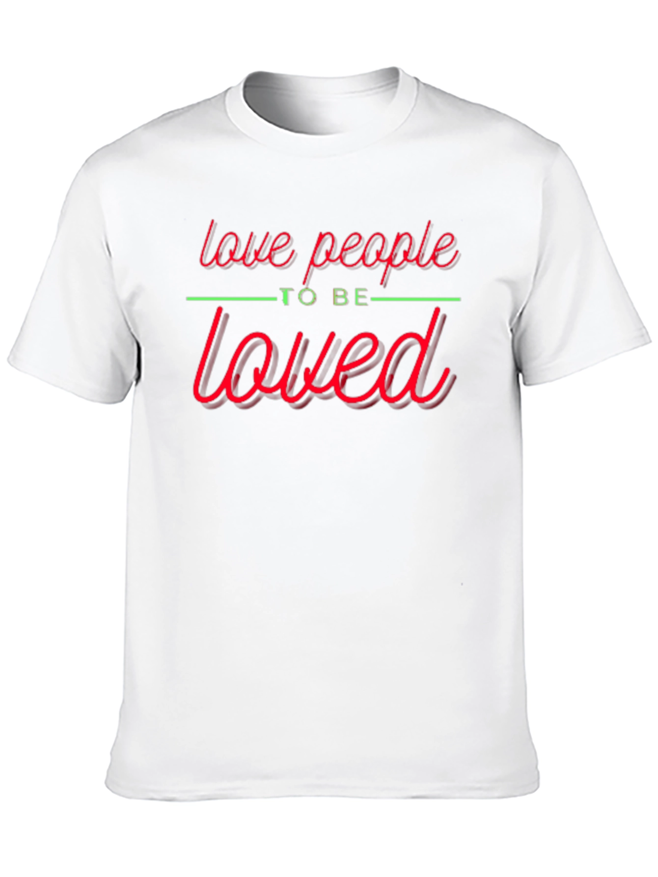 Love People T-Shirt - Motivational Graphic Tee