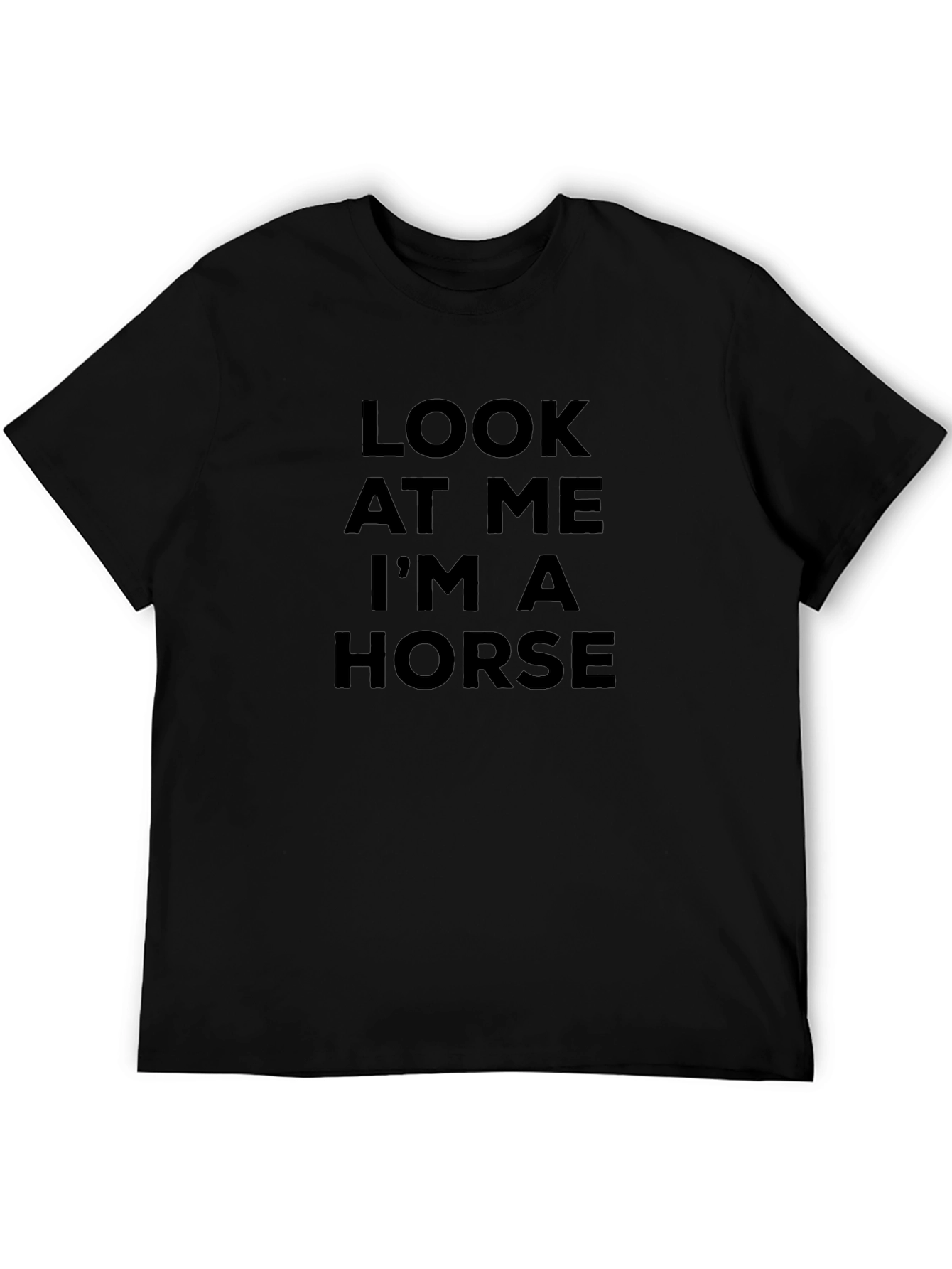 Look at Me Im a Horse Funny T-Shirt