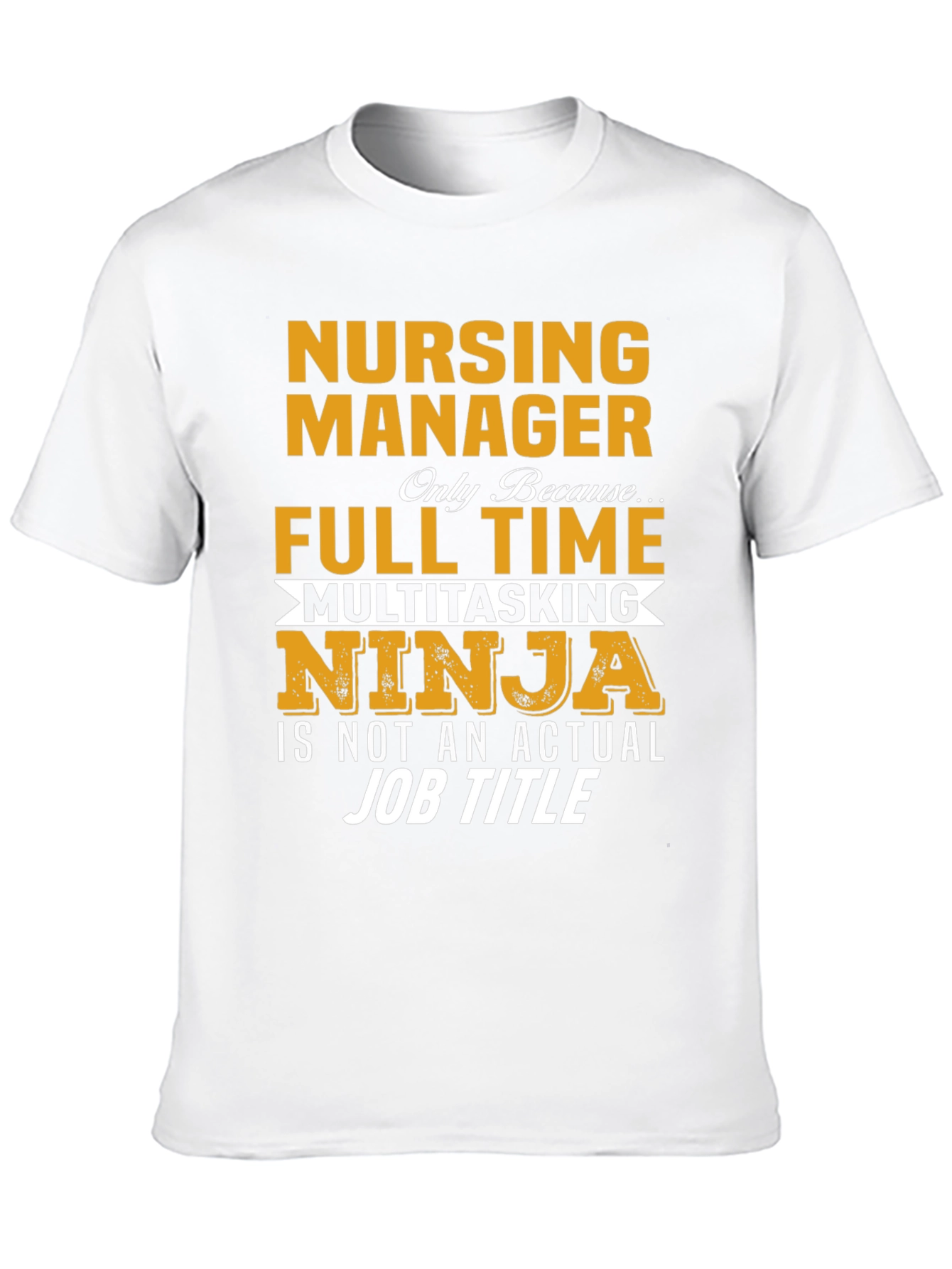 Nursing Manager Multitasking Ninja T-Shirt